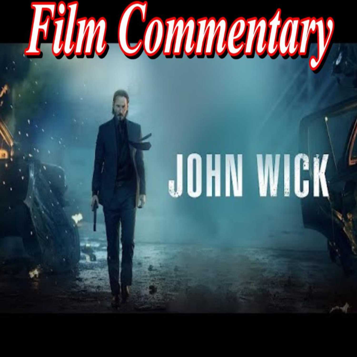 John Wick (2014) - Film Fanatic Commentary