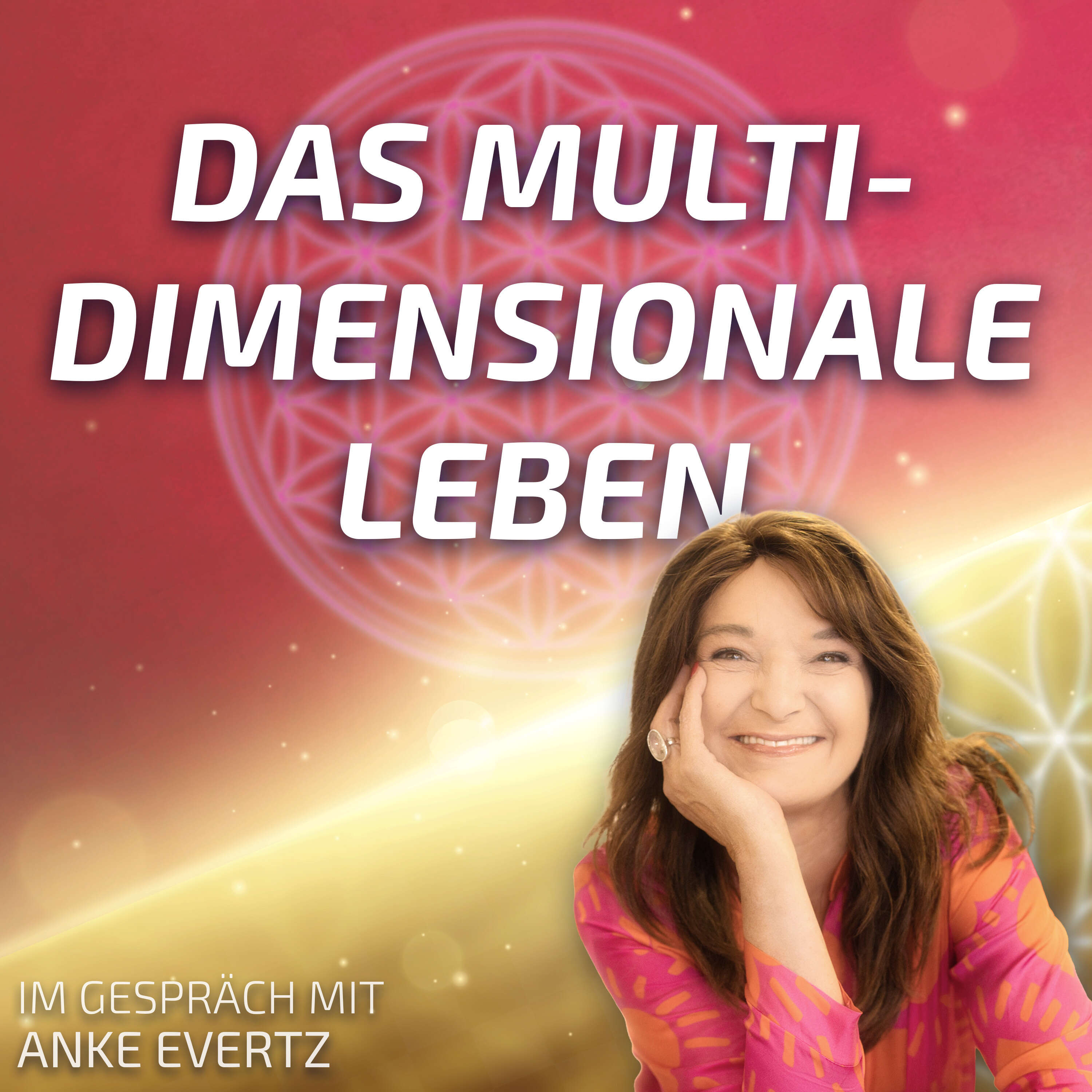 #171 Das multidimensionale Leben -Anke Evertz im Gespräch