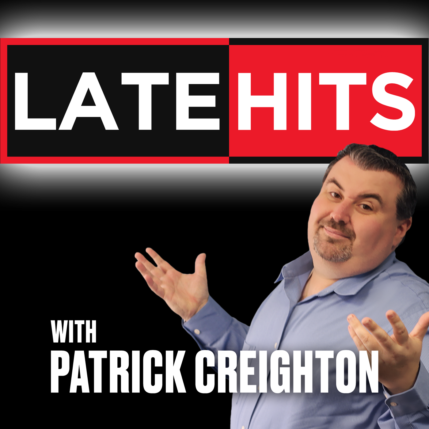 Late Hits with Patrick Creighton 