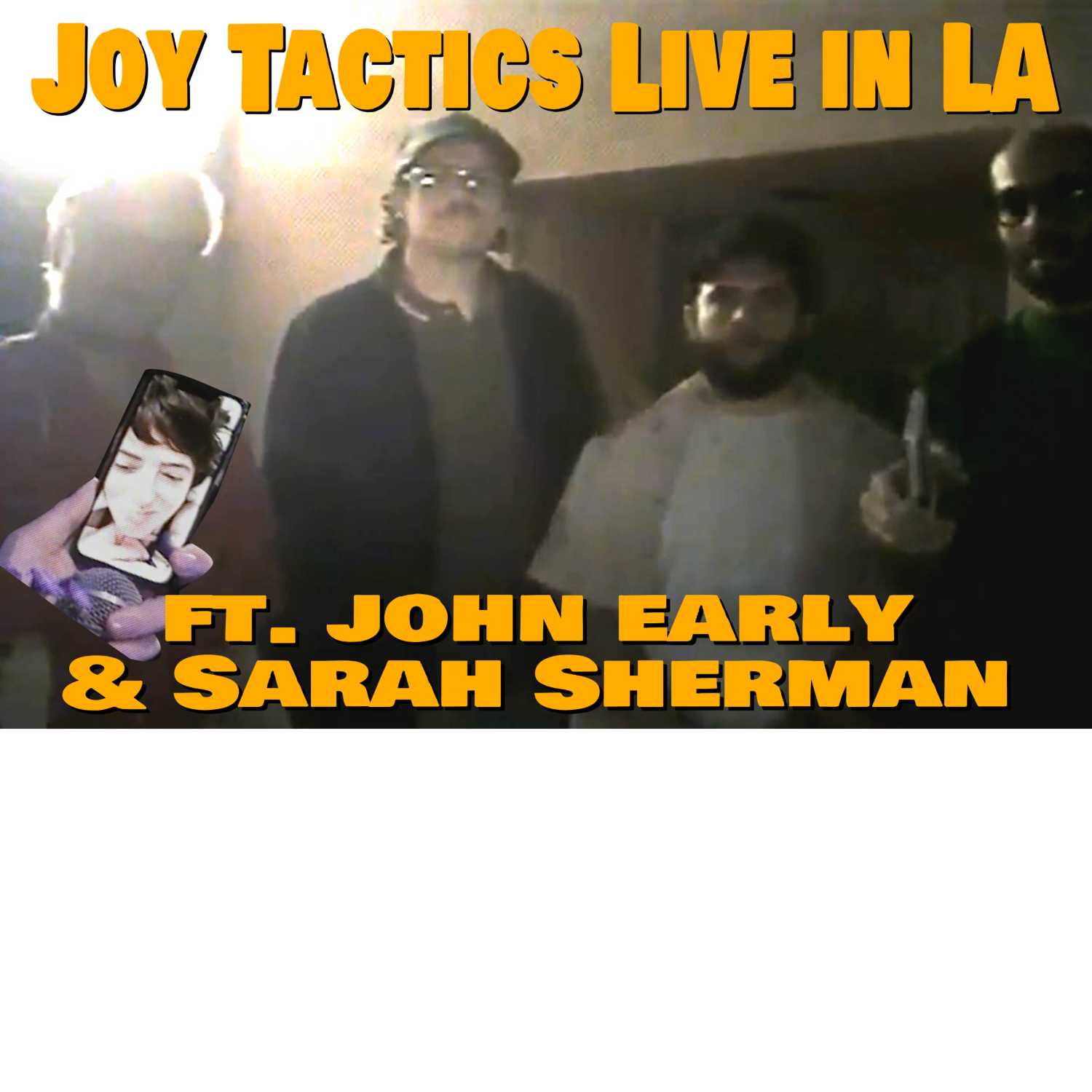 Joy Tactics Live in LA Ft. John Early and Sarah Sherman