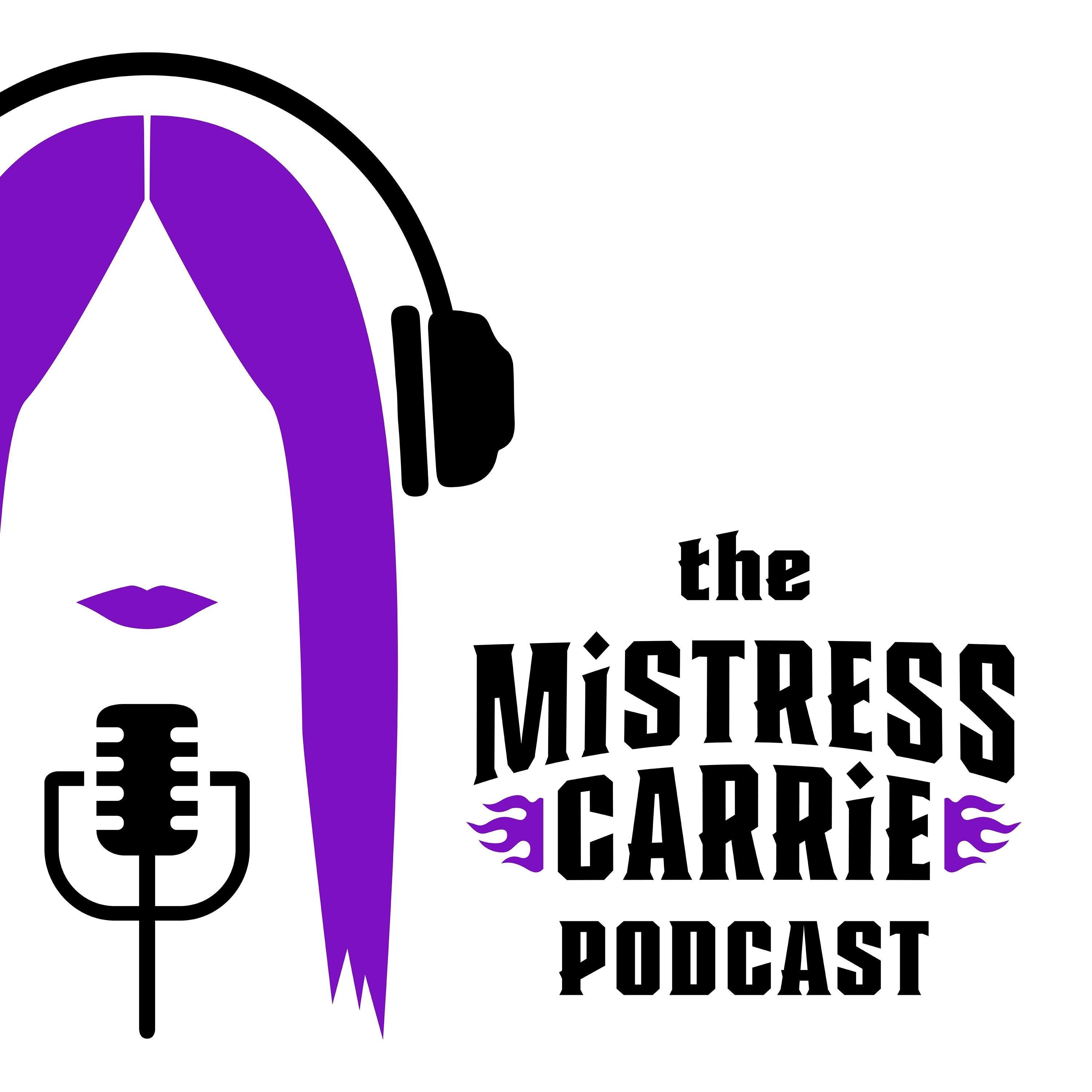 The Mistress Carrie Podcast 