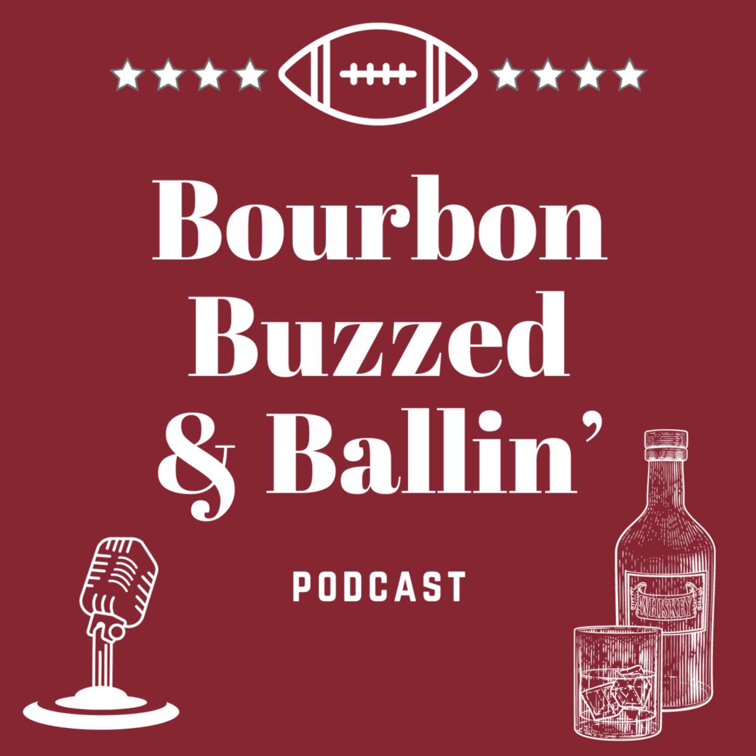 Bourbon Buzzed & Ballin' Podcast 