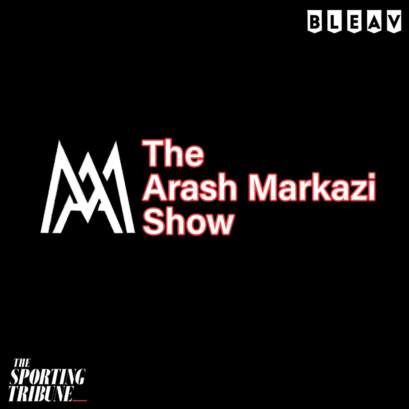 The Arash Markazi Show 