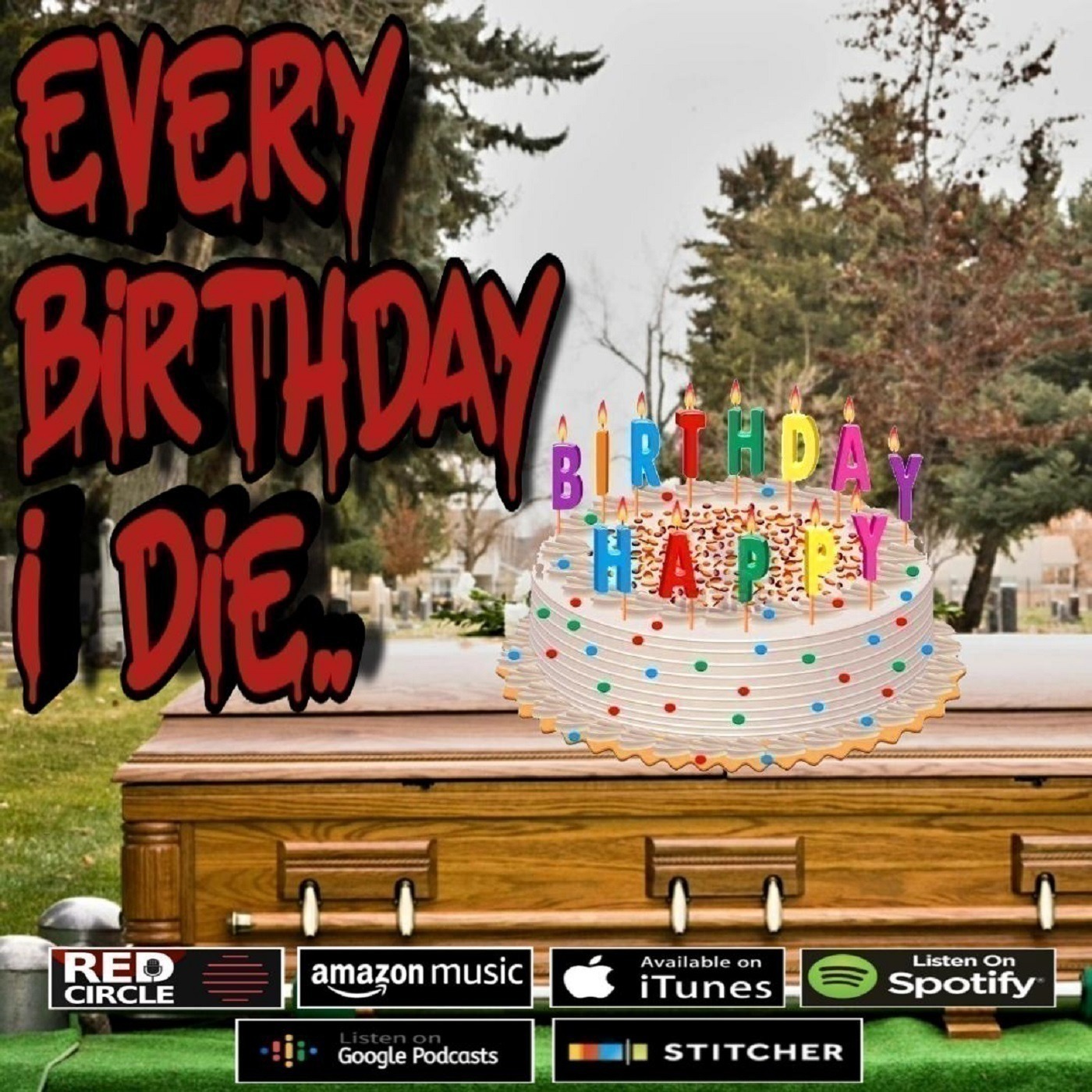 Scary Stories - Every Birthday I DIE