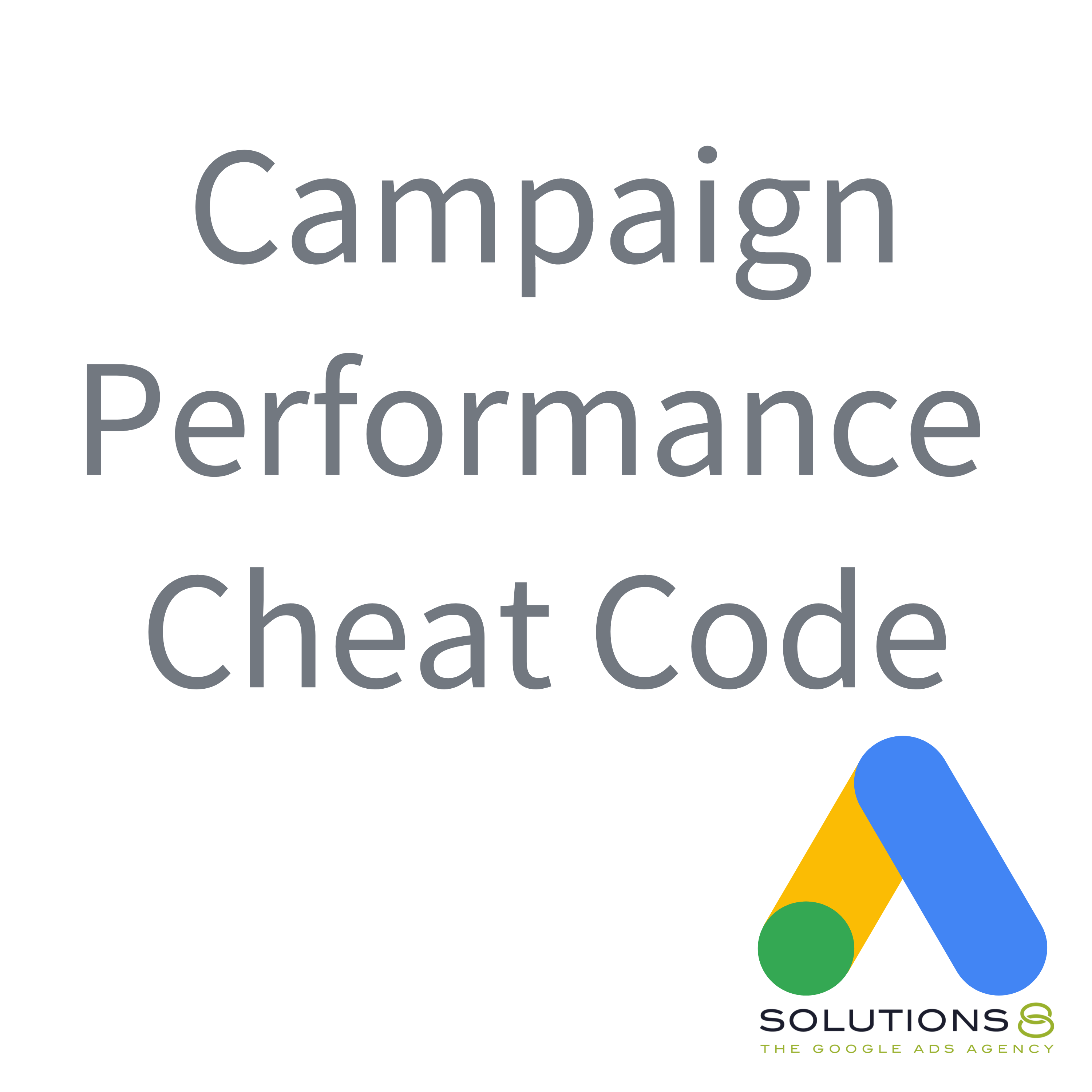 Campaign Performance Cheat Code