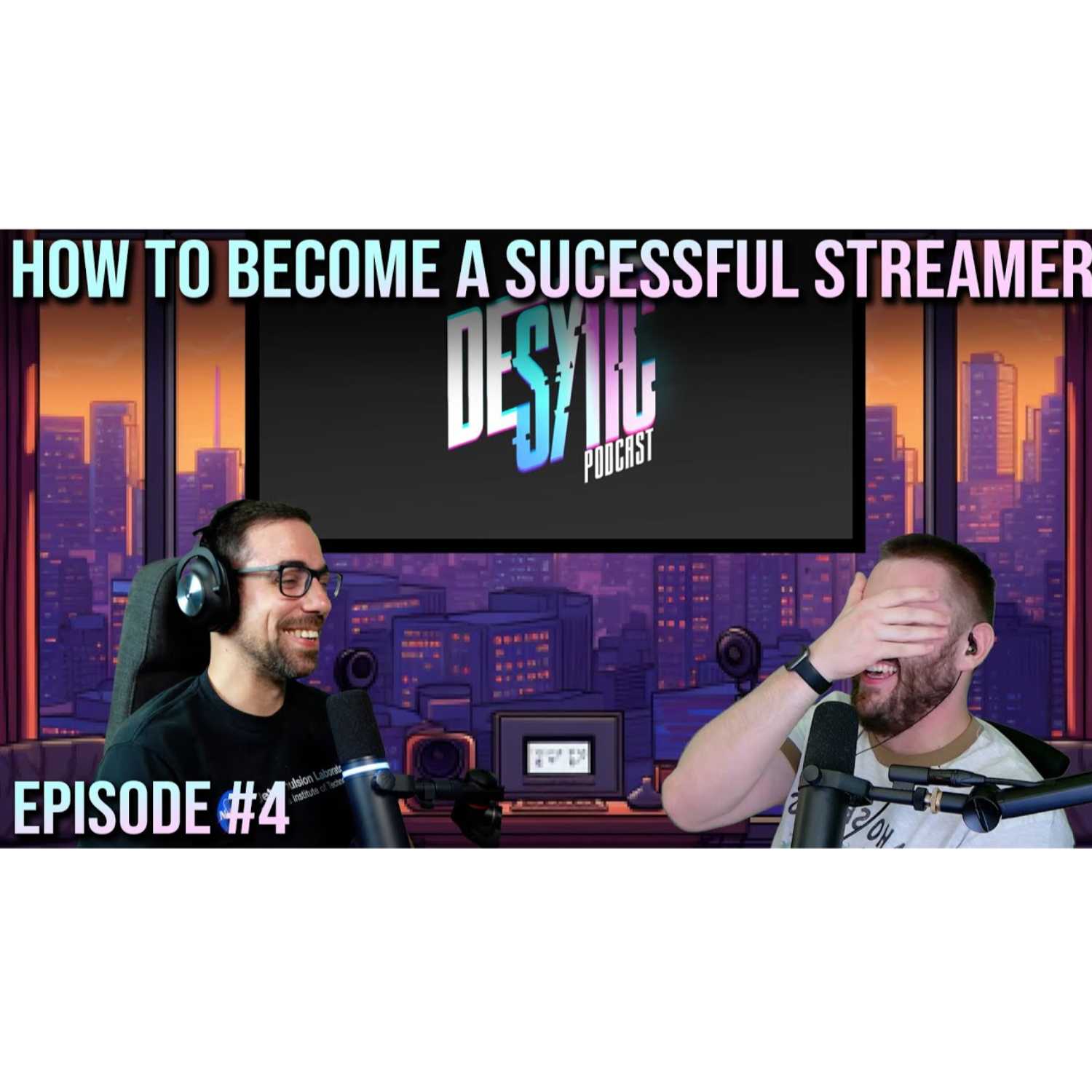 ⁣HOW TO BE A SUCCESSFUL STREAMER   DESYNC PODCAST EP - 4