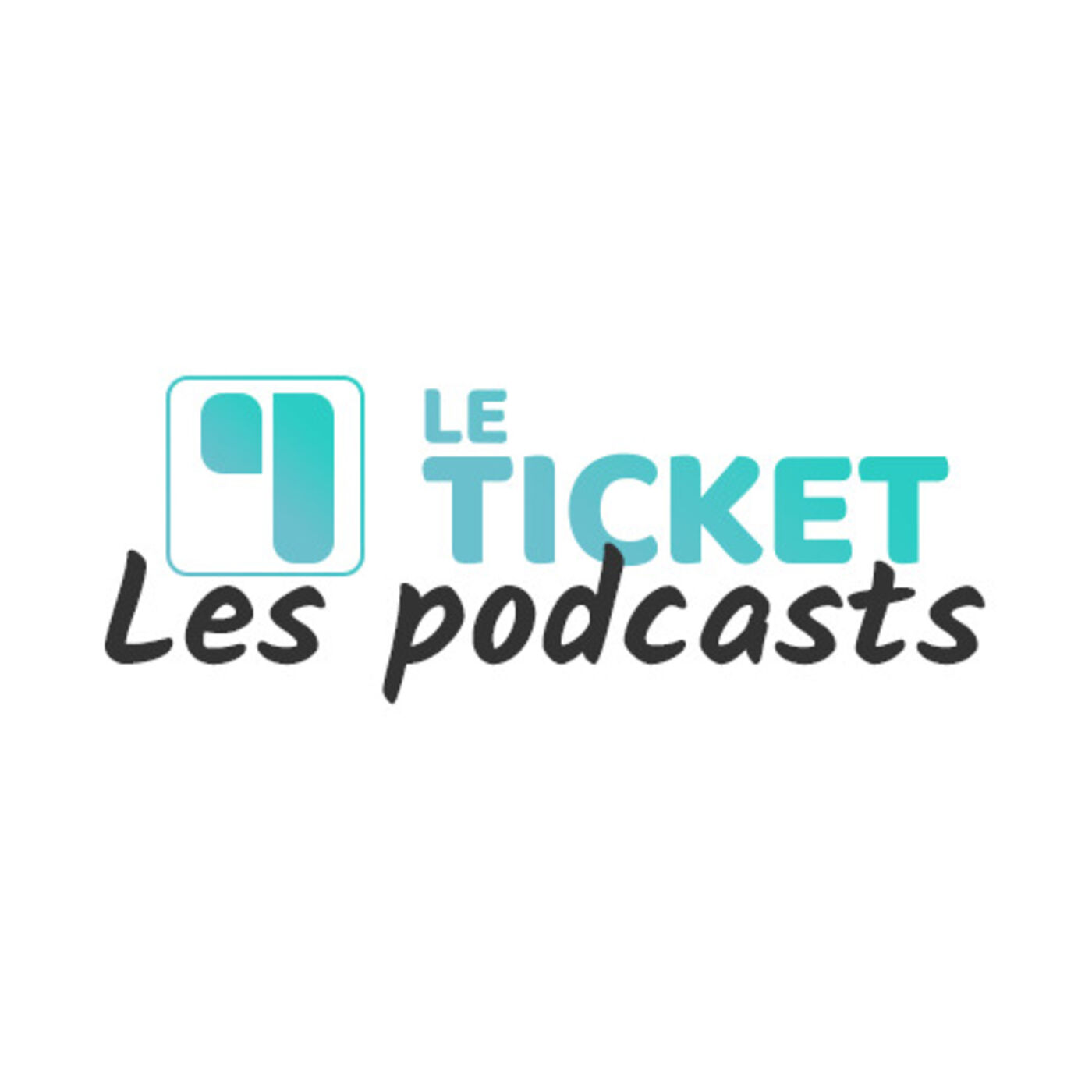 Les podcasts du Ticket 