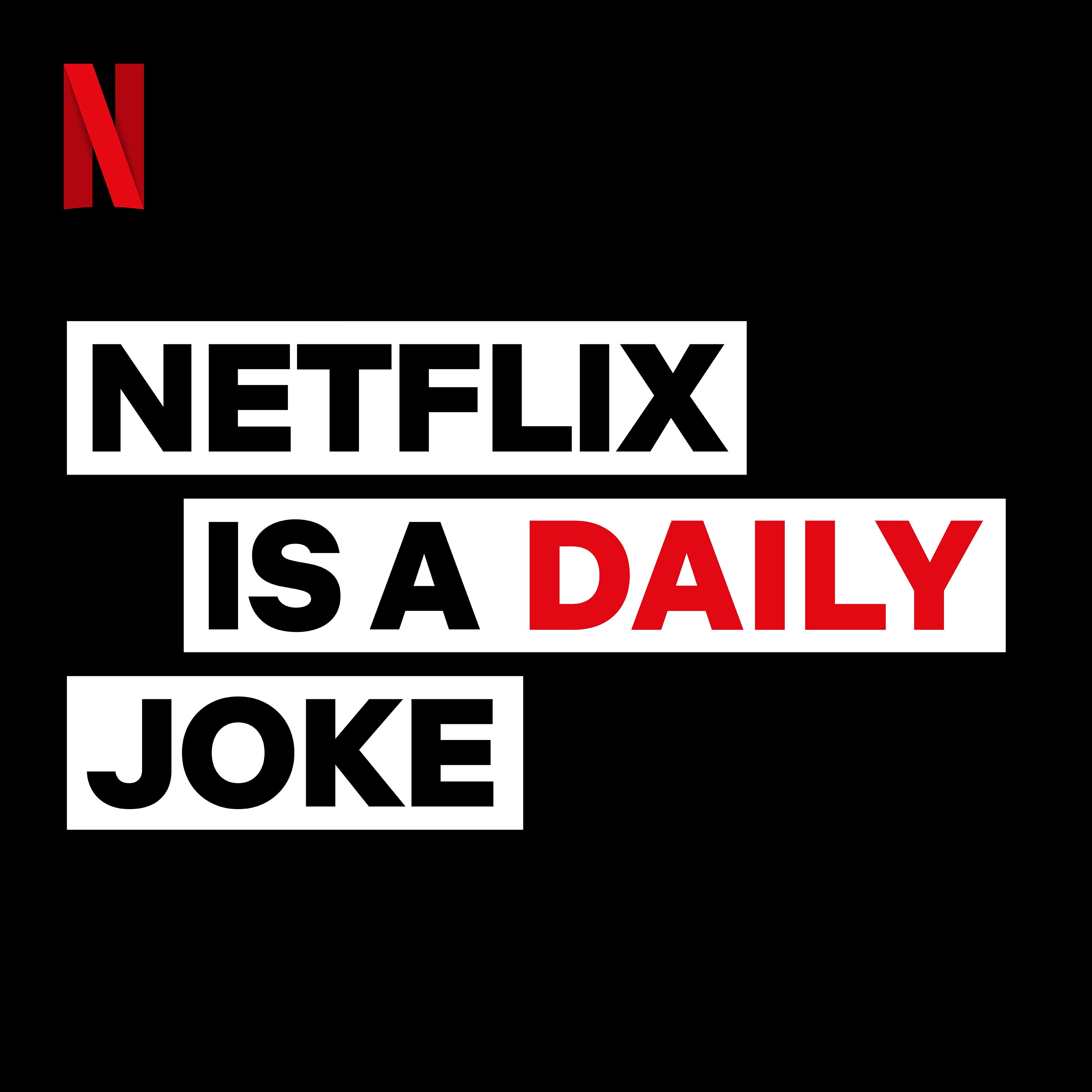 Netflix Is A Daily Joke 