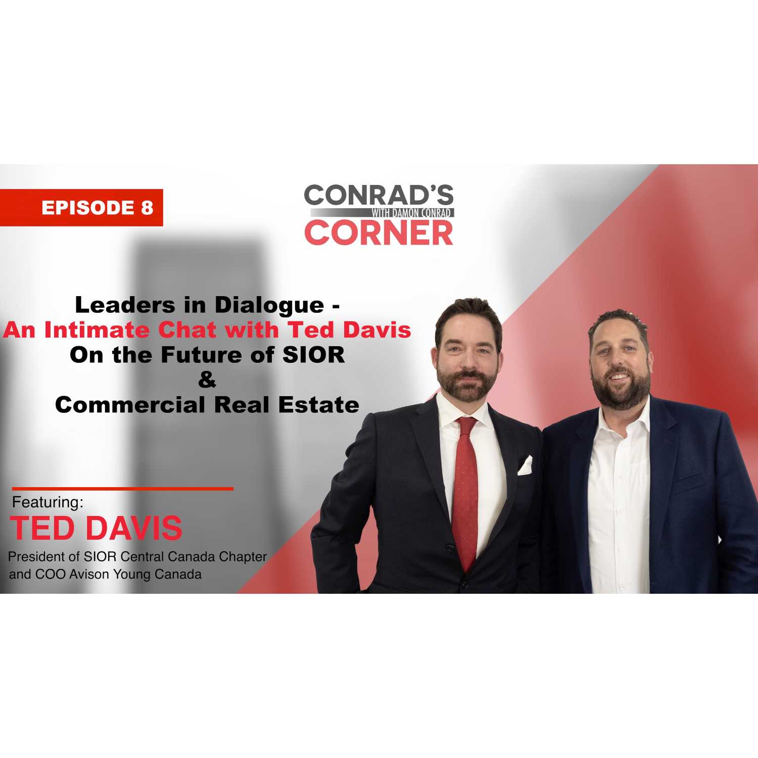 ⁣Conrad's Corner Ep. 8 | An intimate chat with Ted Davis on the Future of SIOR and Commercial Real Estate