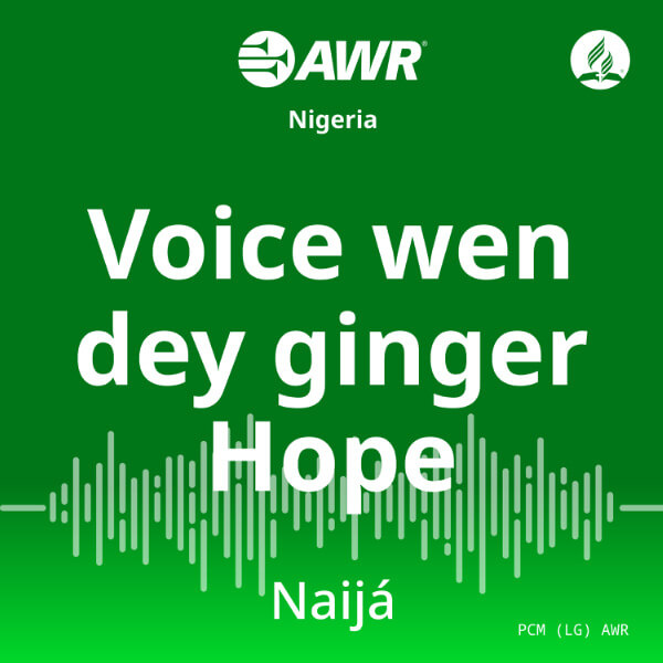 AWR- Voice wen dey ginger Hope 