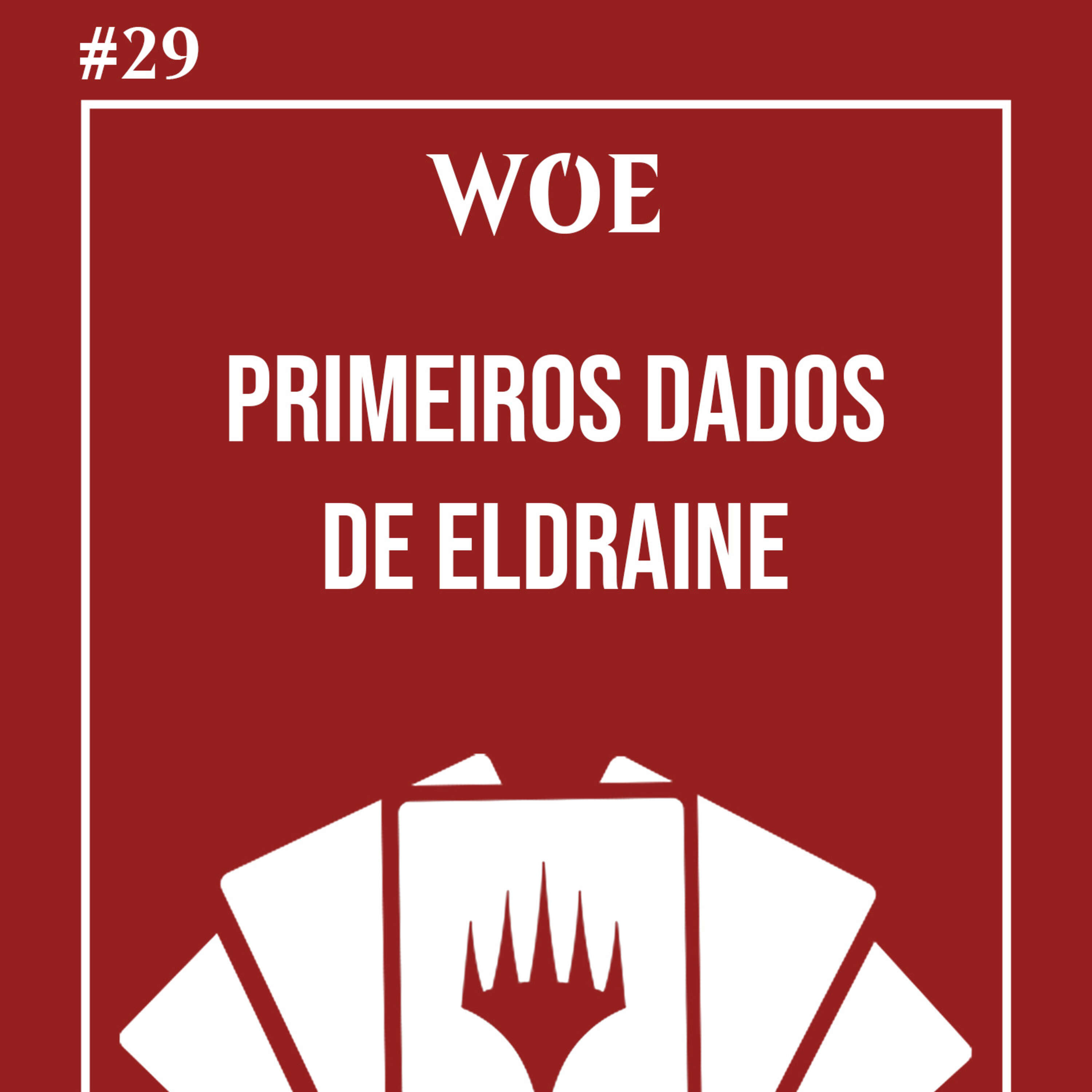 ⁣#29 OS PRIMEIROS DADOS DO 17LANDS DE ELDRAINE | WOE | 23 Mágicas com Migucheras e Randi Maldonado