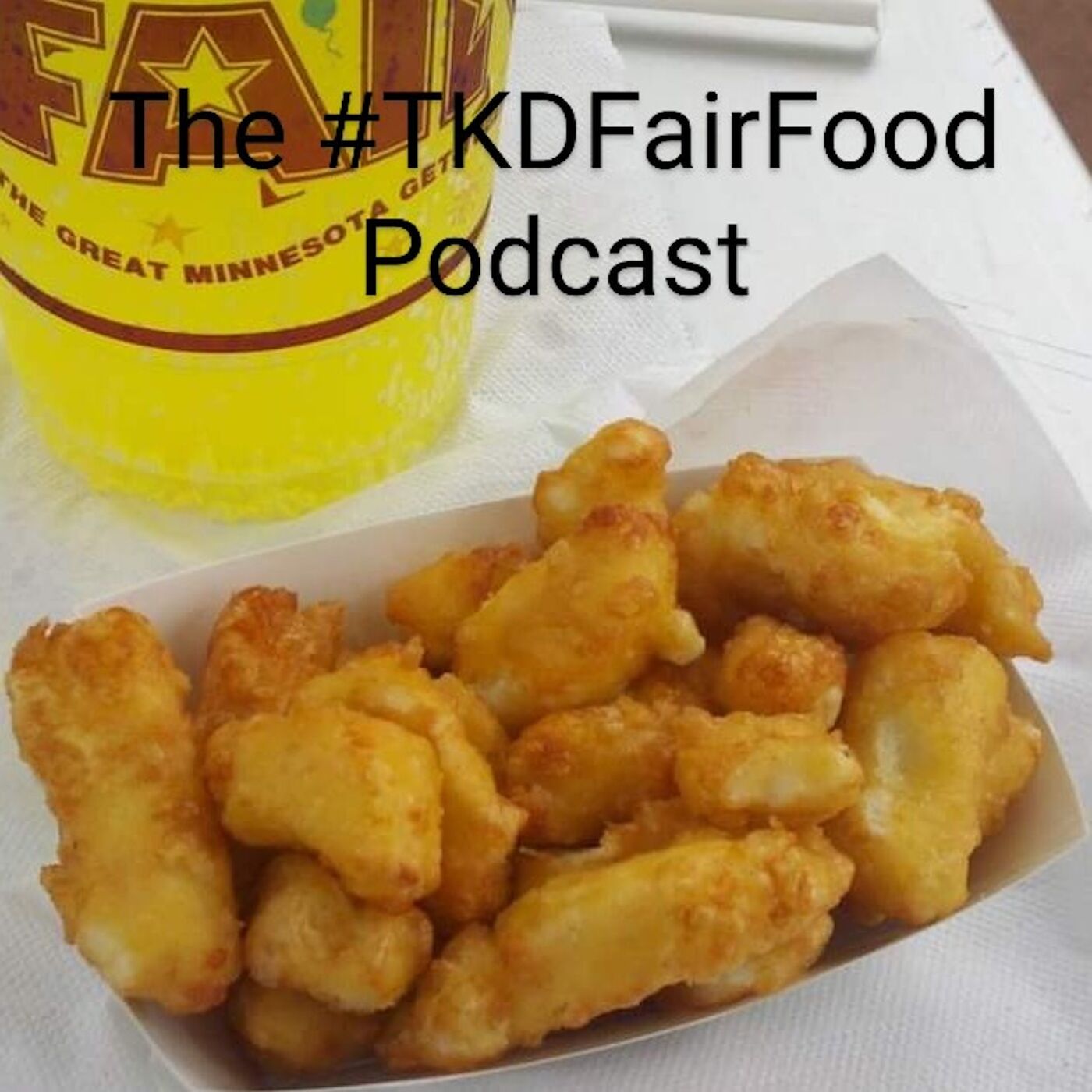 #TKDFairFood: a Minnesota State Fair food review podcast 