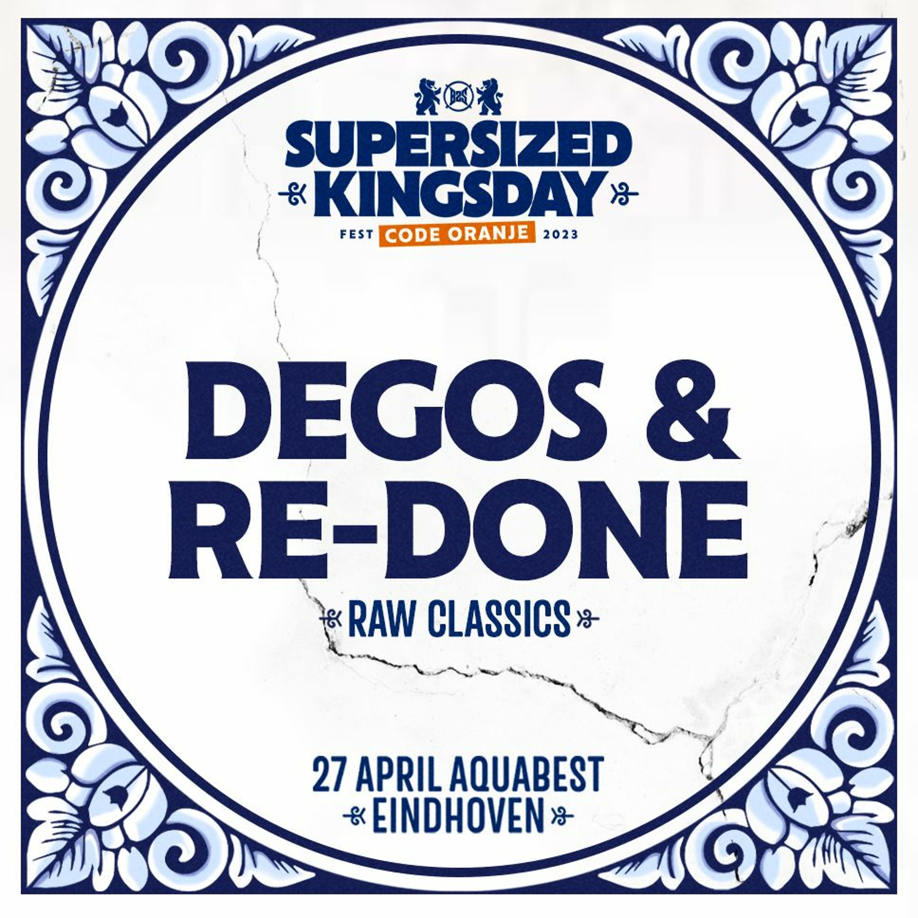 Supersized Kingsday Festival 2023 | Raw Classics | Degos & Re-Done