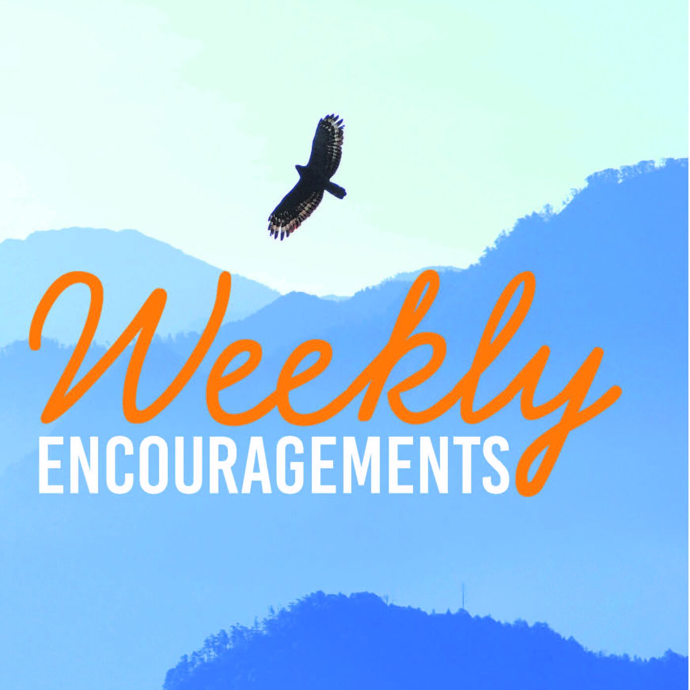 Weekly Encouragements Podcast 