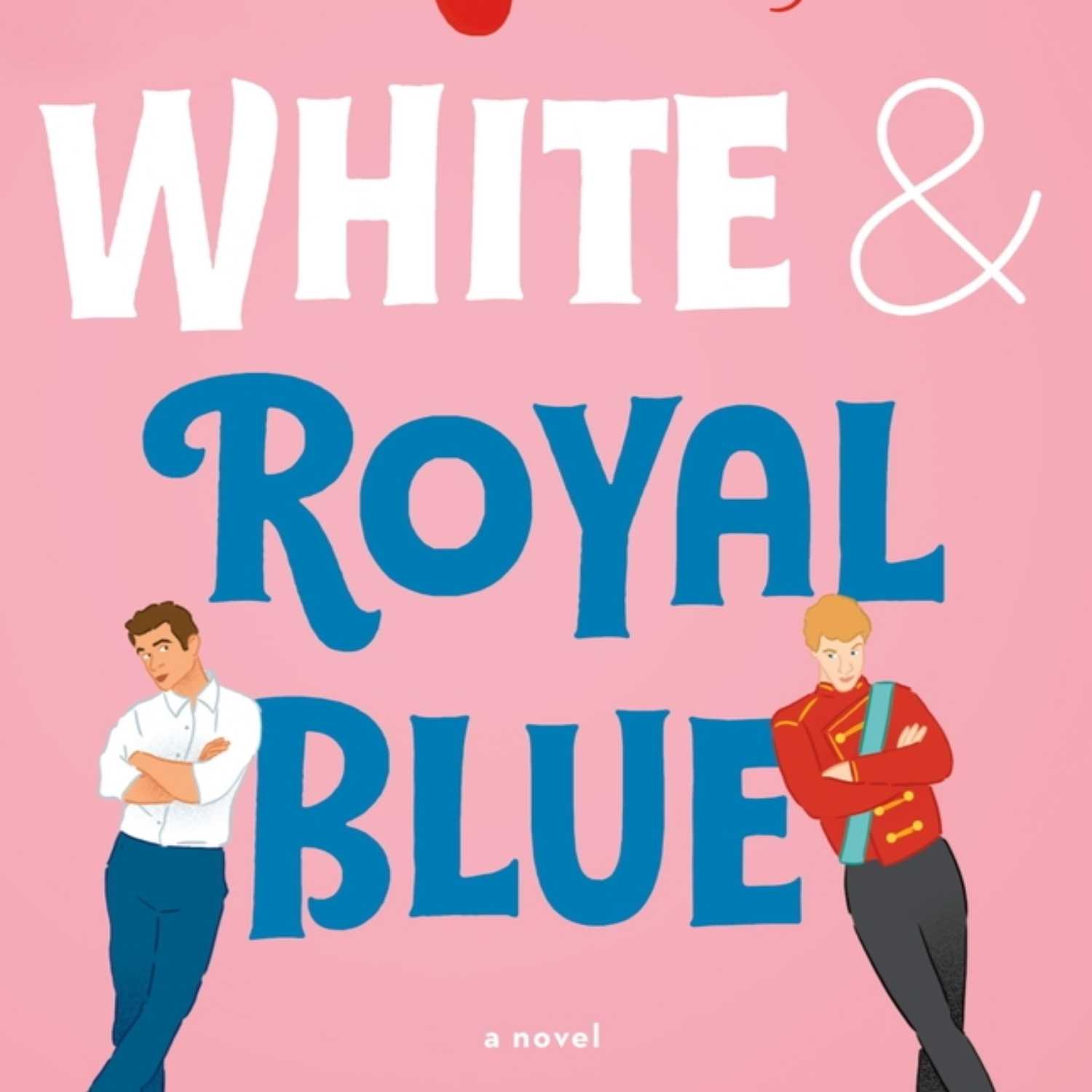 Red, White & Royal Blue: Casey McQuiston