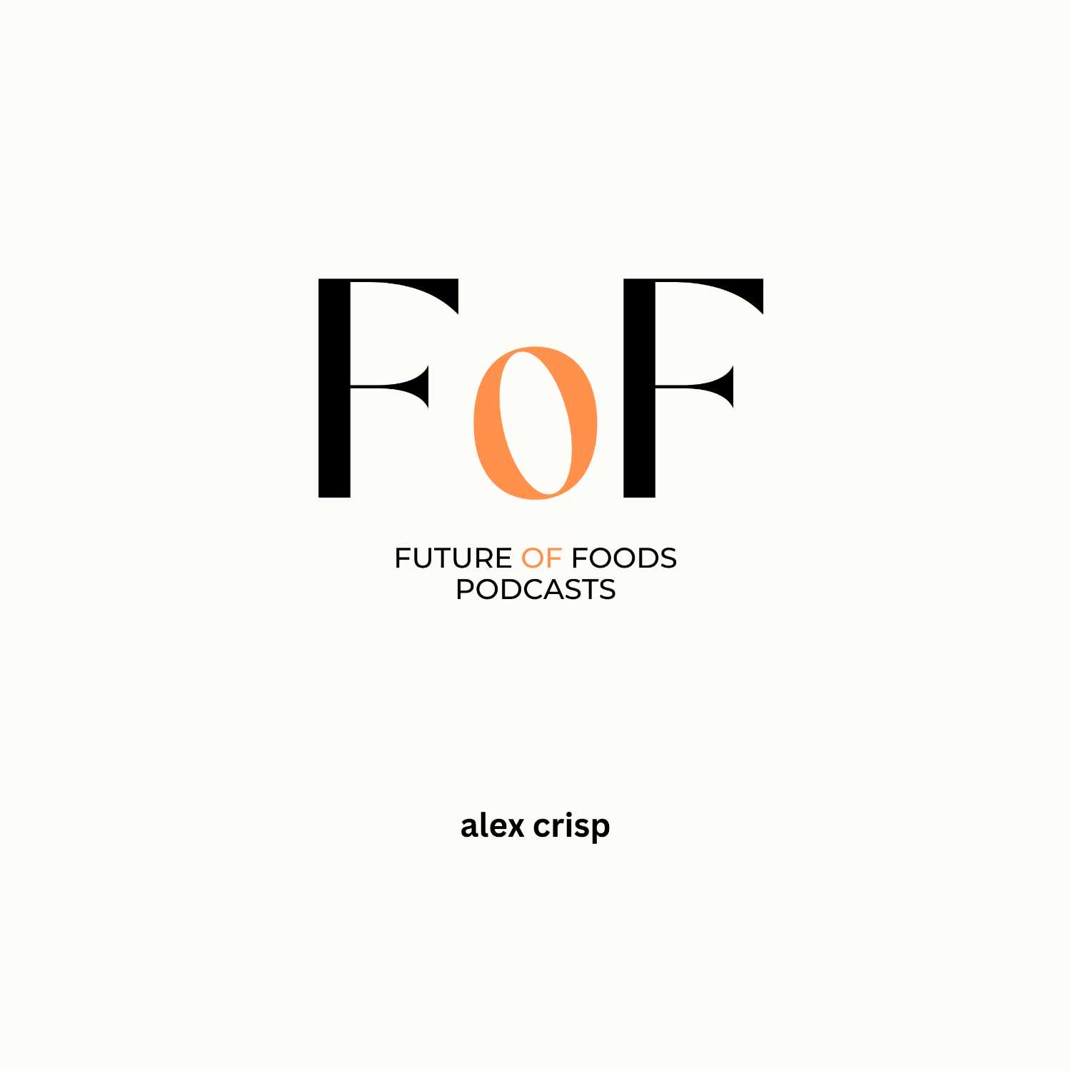 The Future of Food - by Alex Crisp 