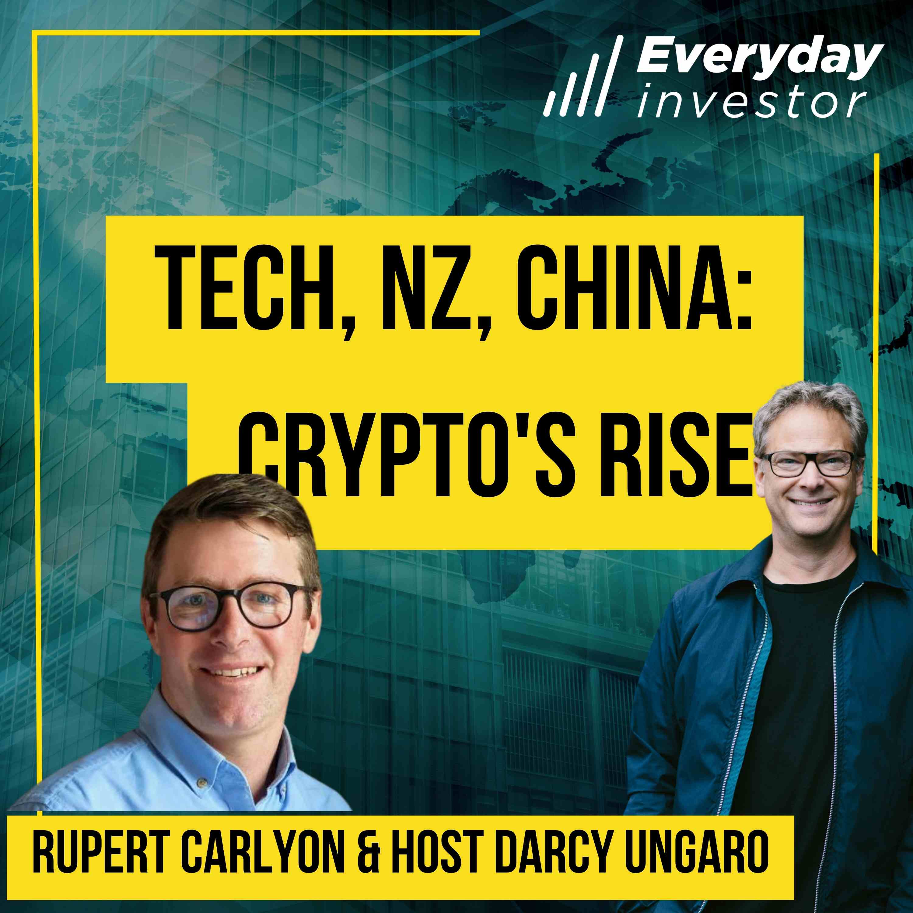 Tech, NZ, China, US, Bitcoin, Ep 371 Rupert Carlyon