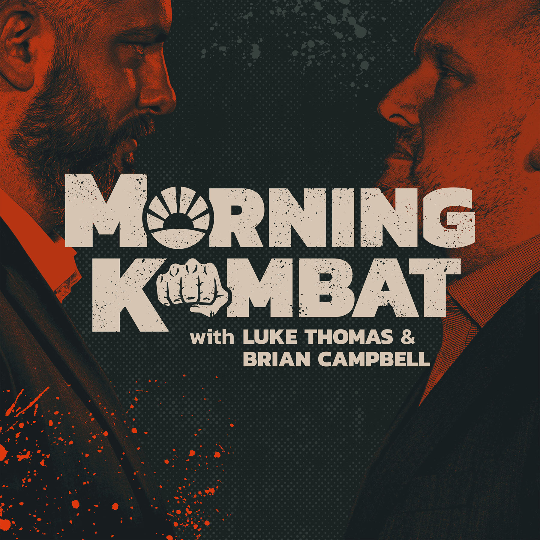 MORNING KOMBAT WITH LUKE THOMAS AND BRIAN CAMPBELL 