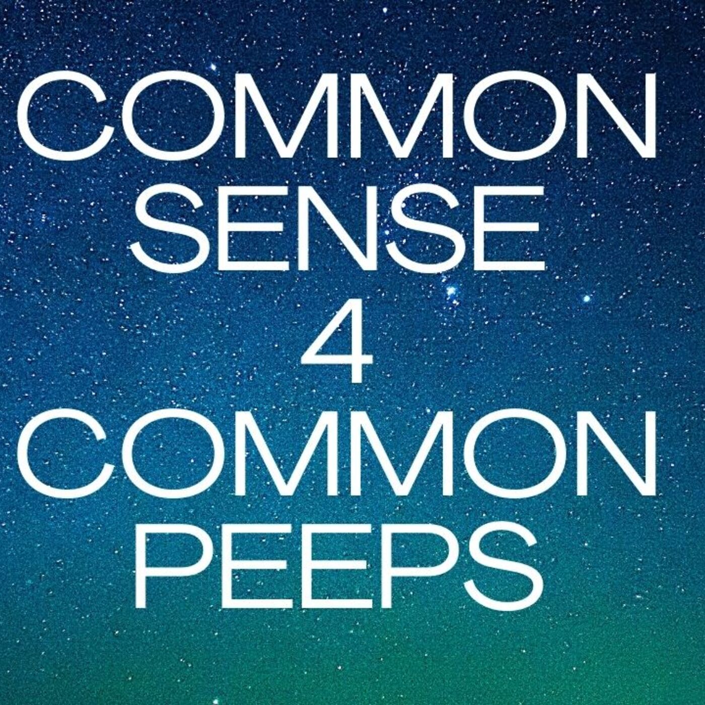 Common Sense 4 Common Peeps 