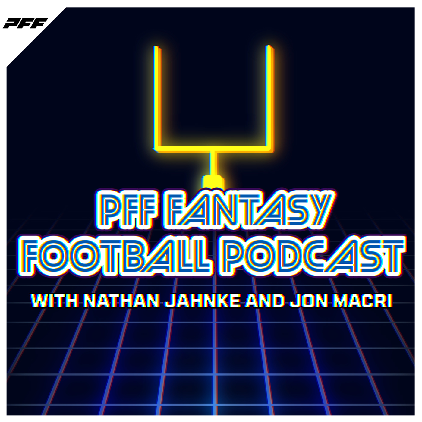 PFF Fantasy Football Podcast with Nathan Jahnke and Jon Macri 