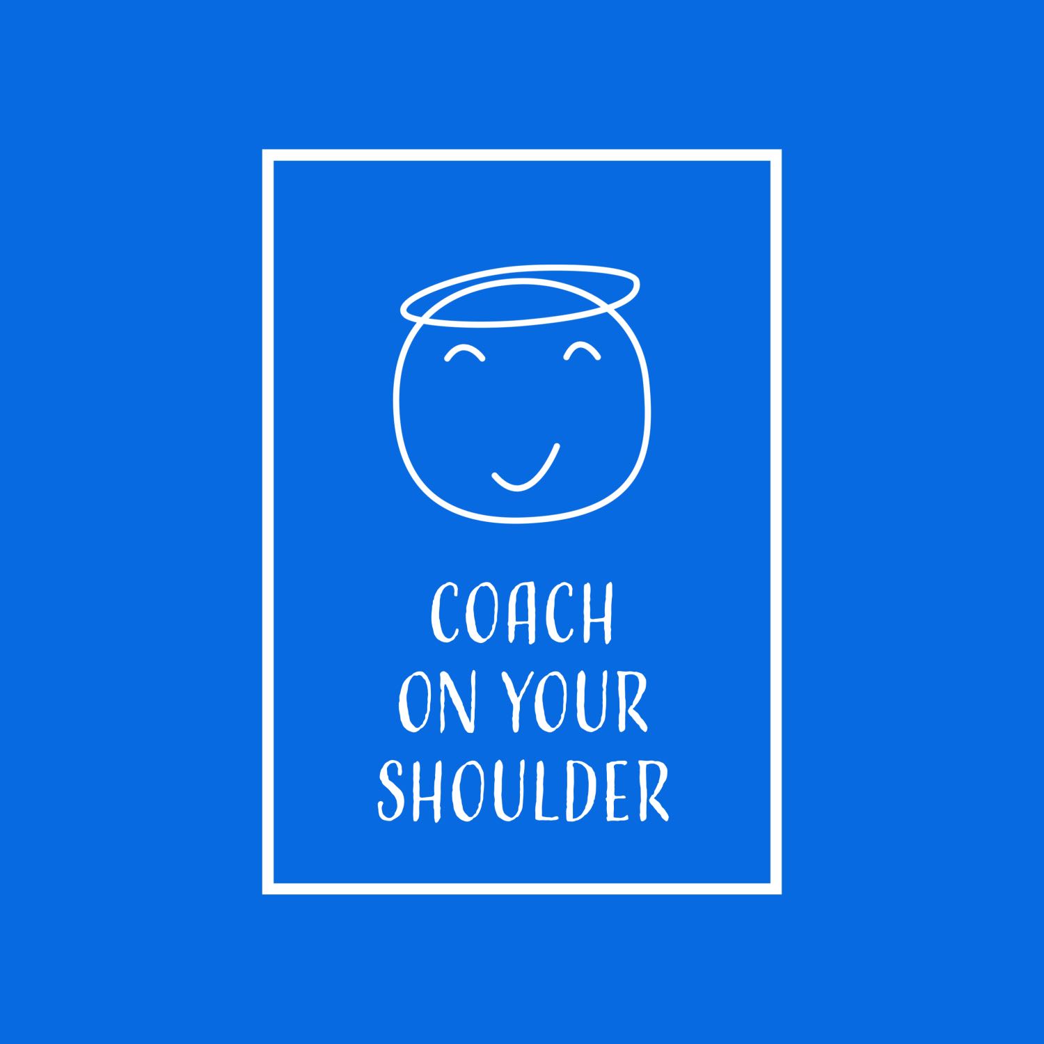 Coach On Your Shoulder 