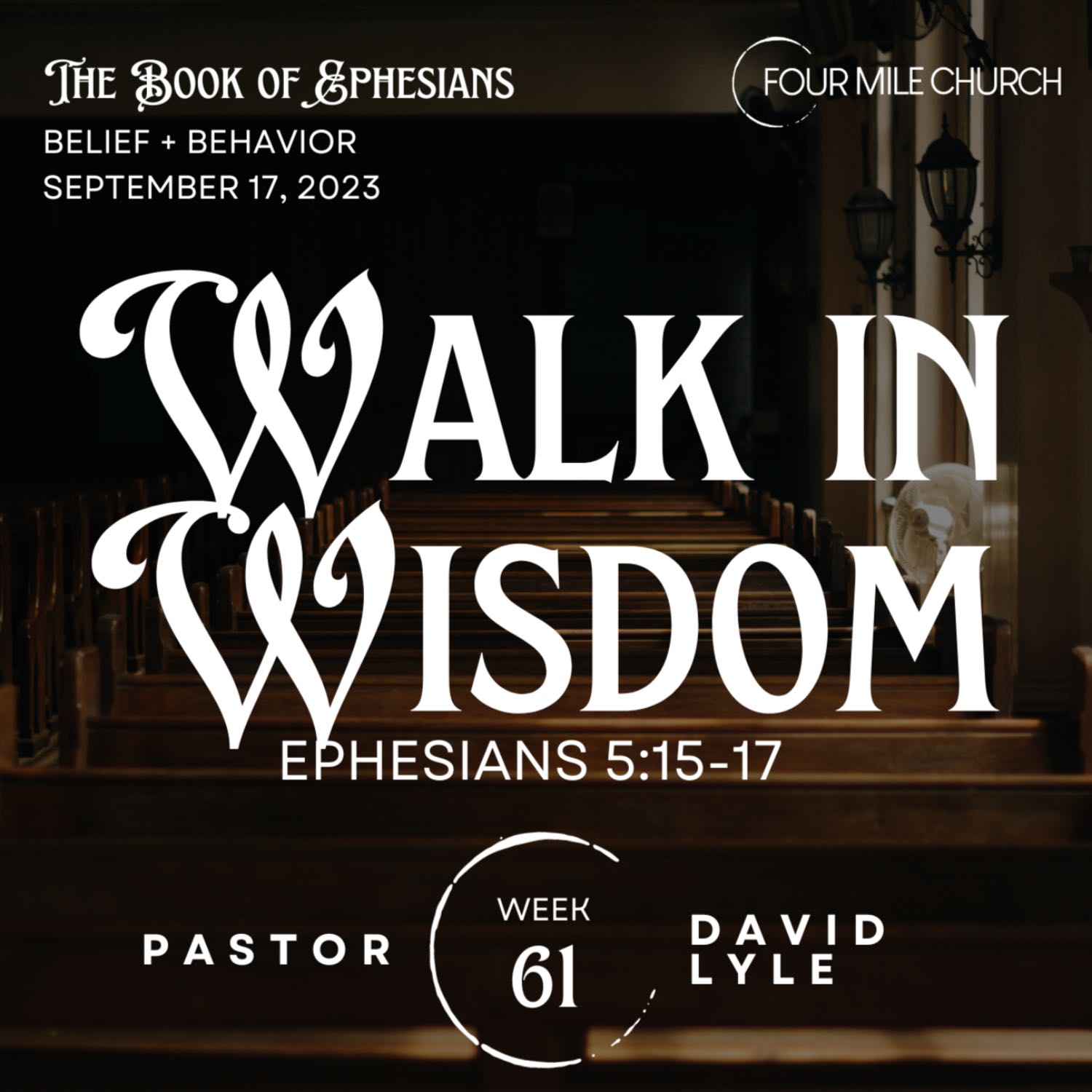 Ephesians 5:15-17 ~ Walk in Wisdom