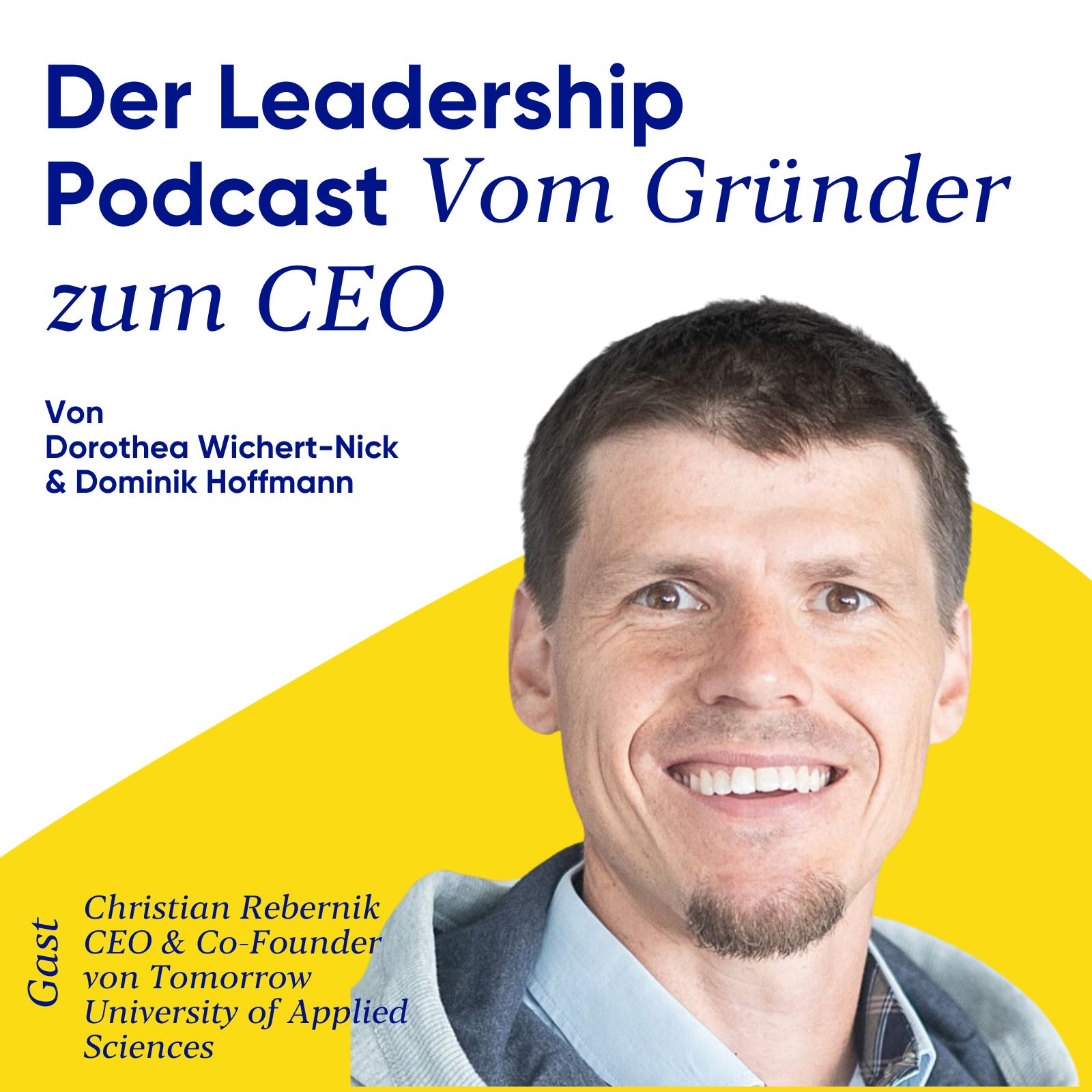 #31 Leader der Zukunft – mit Christian Rebernik, Tomorrow University