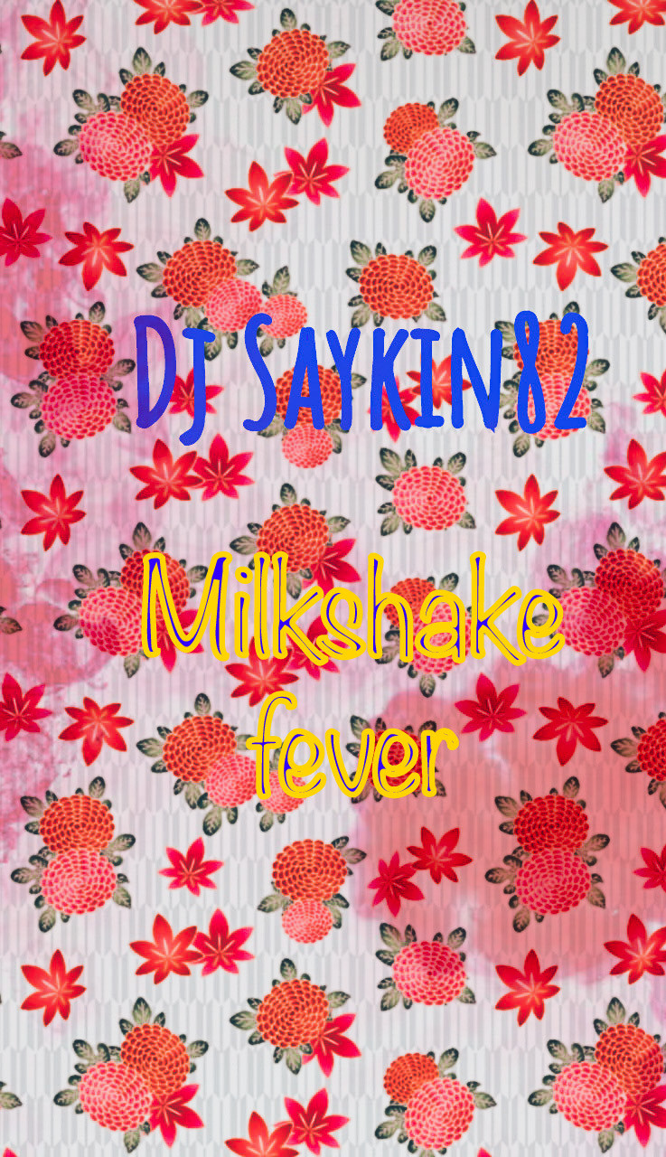 ⁣Dj Saykin82 milkshake fever