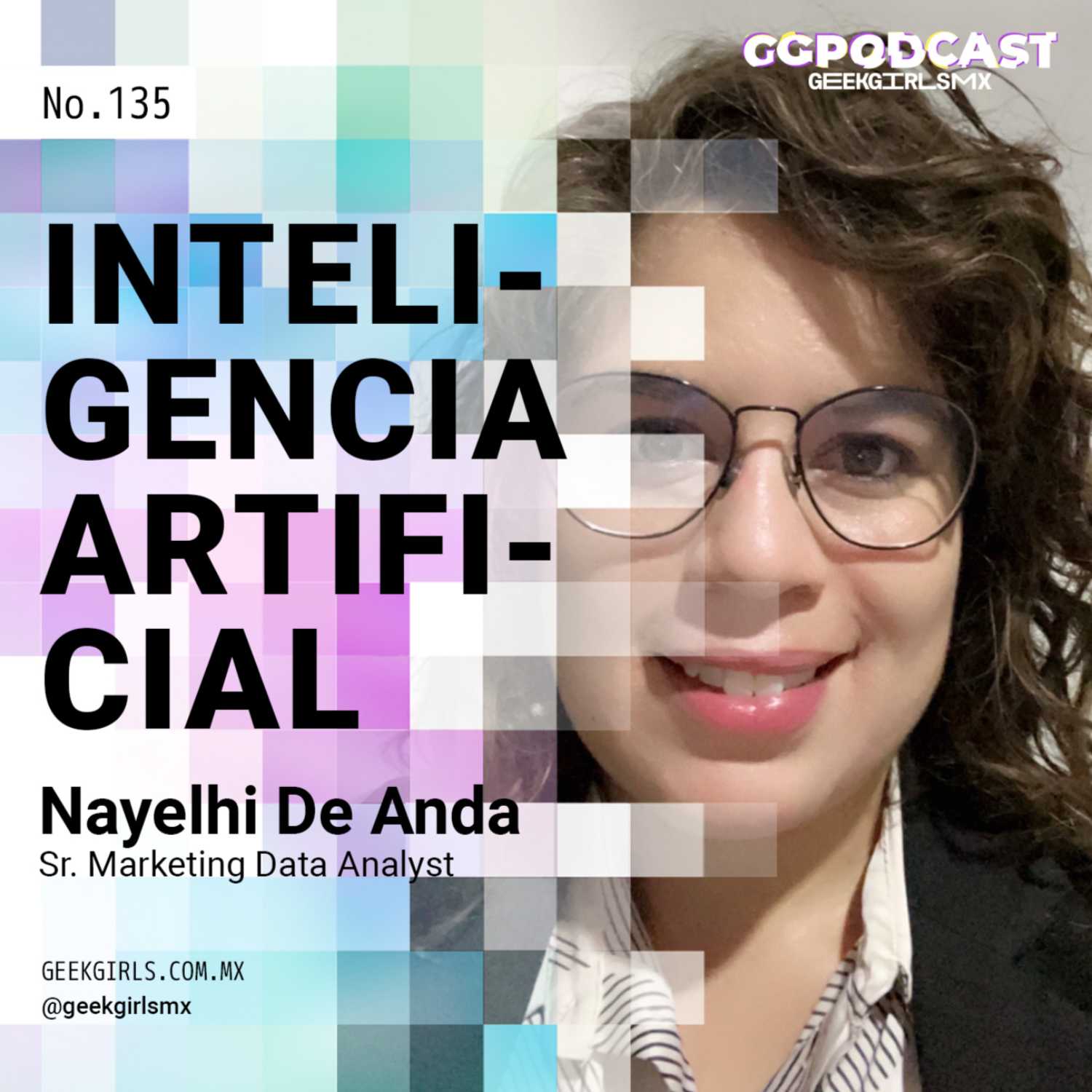 ⁣Inteligencia Artificial - GGPodCast - Nayelhy De Anda