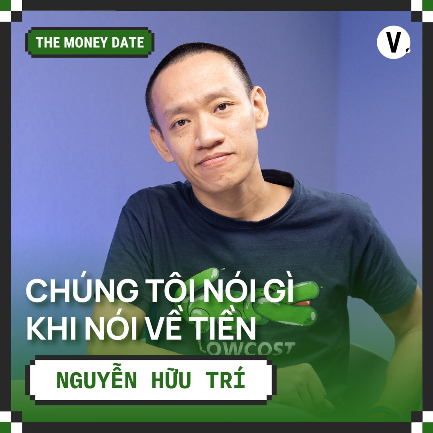 ⁣Nguyễn Hữu Trí, CEO Học viện Kĩ năng AYP: Chúng tôi nói gì khi nói về tiền - S2#10