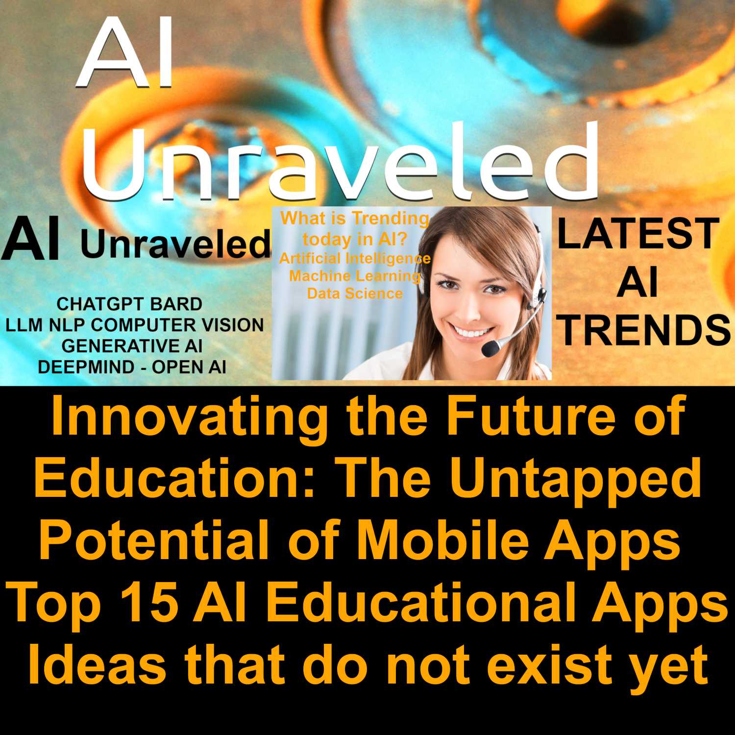 ⁣Innovating the Future of Education: The Untapped Potential of Mobile Apps - Top 15 AI Educational Apps Ideas that do not exist yet.