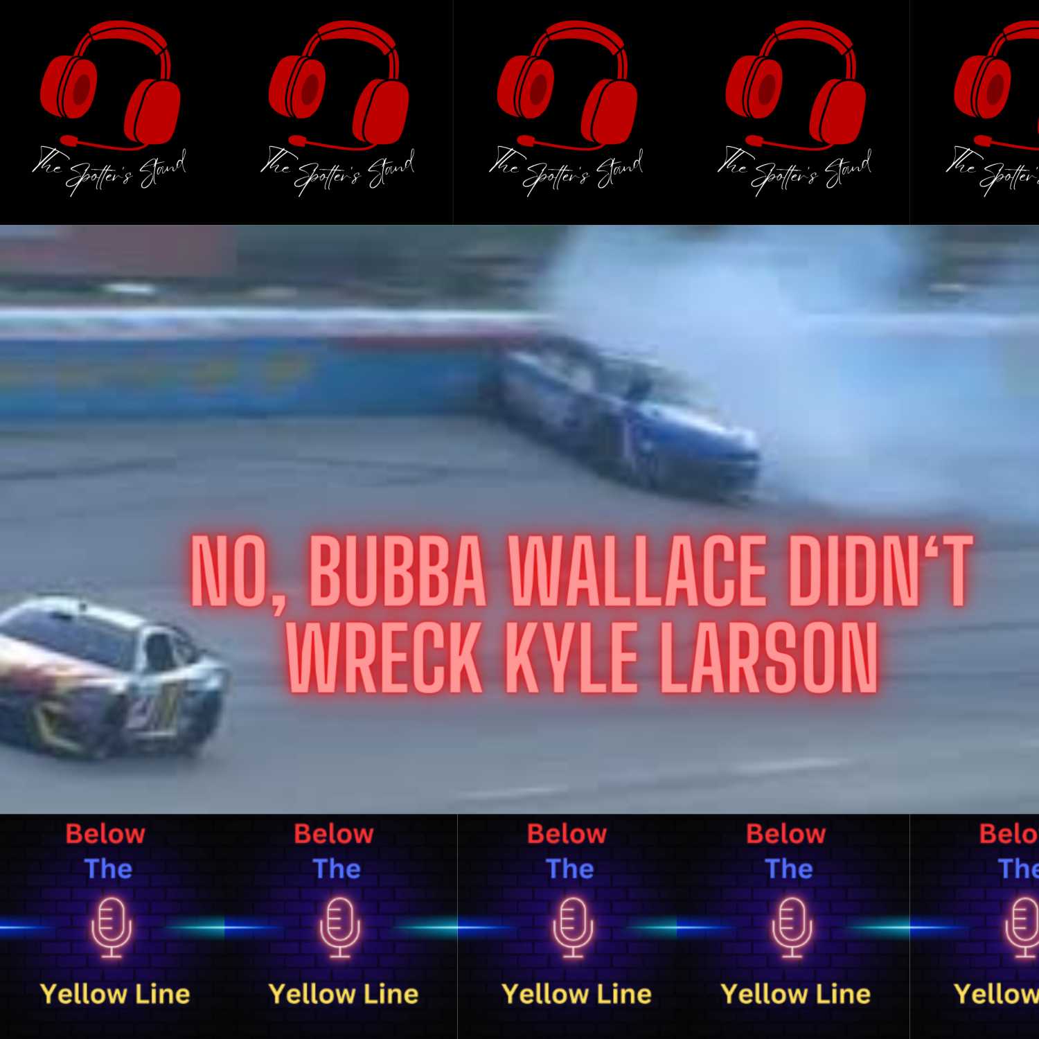 ⁣#118 - No, Bubba Wallace Did Not Wreck Kyle Larson