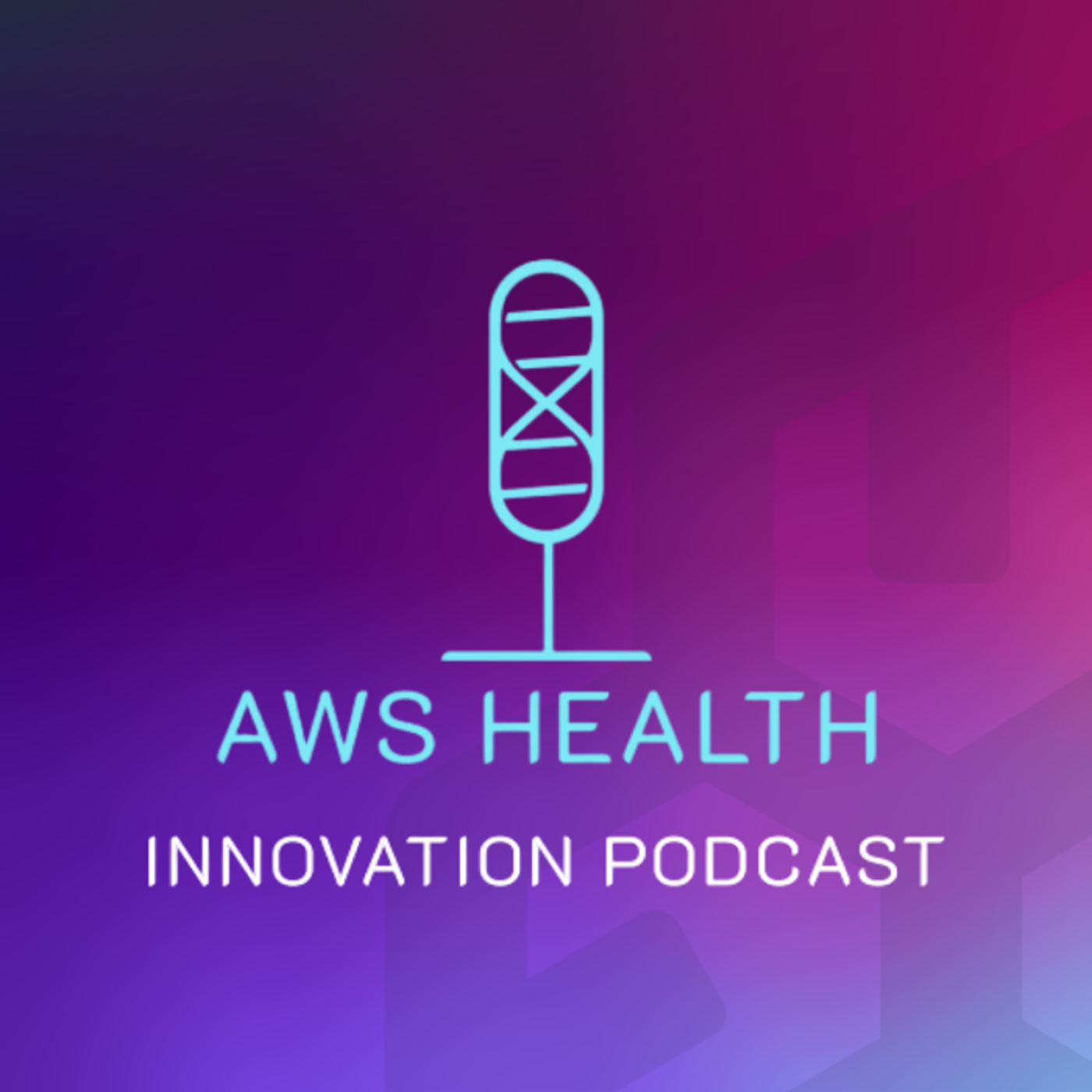 AWS Health Innovation Podcast 