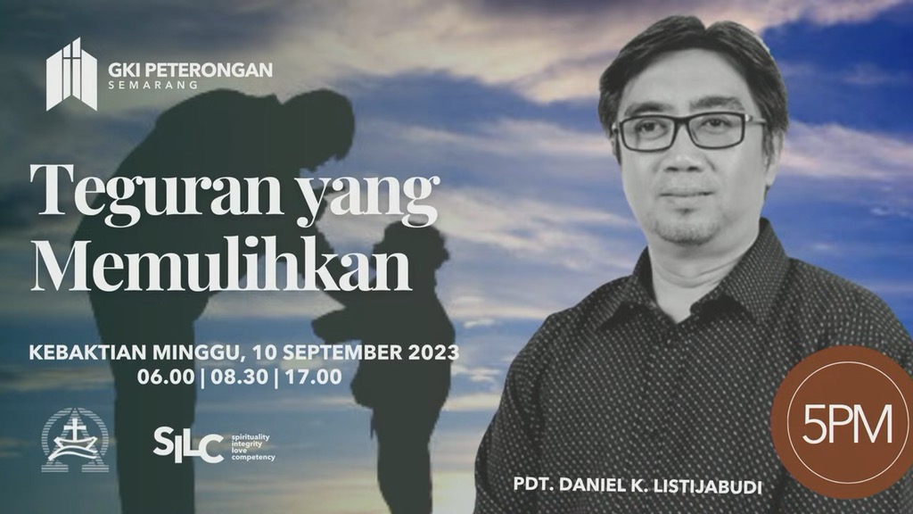 Teguran yang Memulihkan  – Ibadah Minggu Sore 5 p.m – 10 September 2023