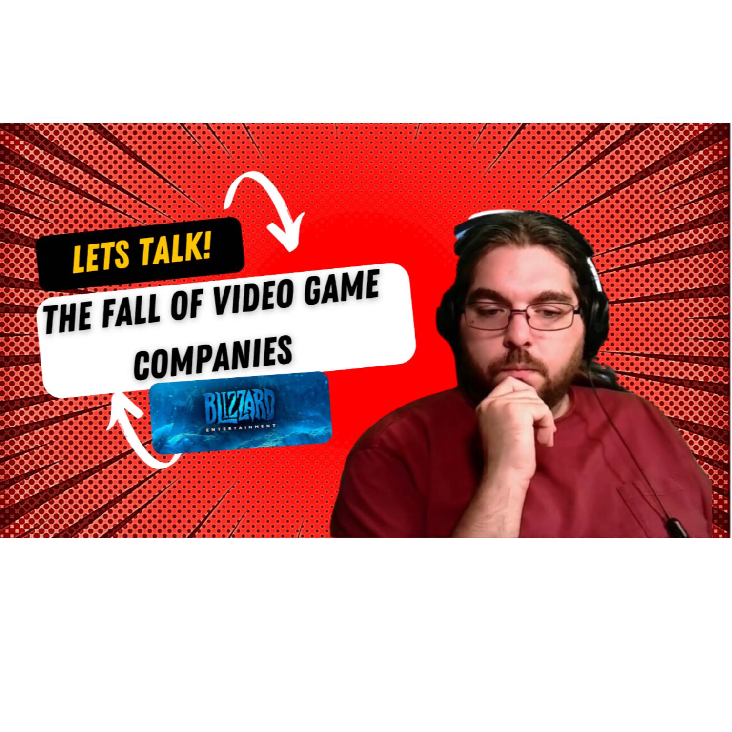 The Fall of Video Game Companies - Let's Talk