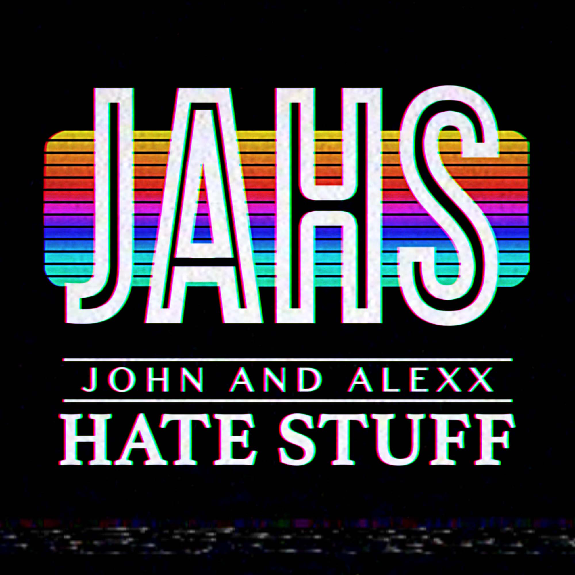 John and Alexx Hate Stuff 