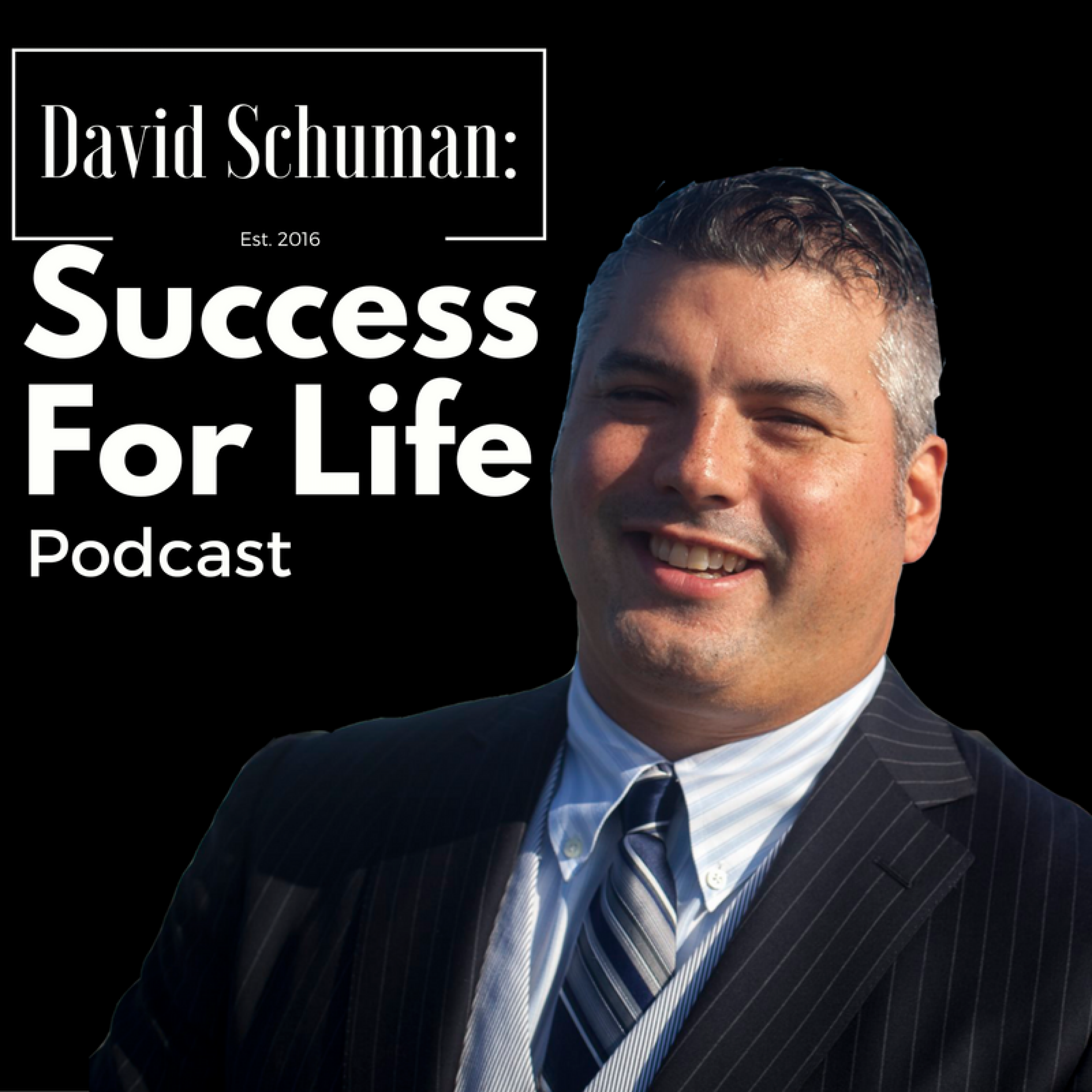 David Schuman: Success For Life Podcast 