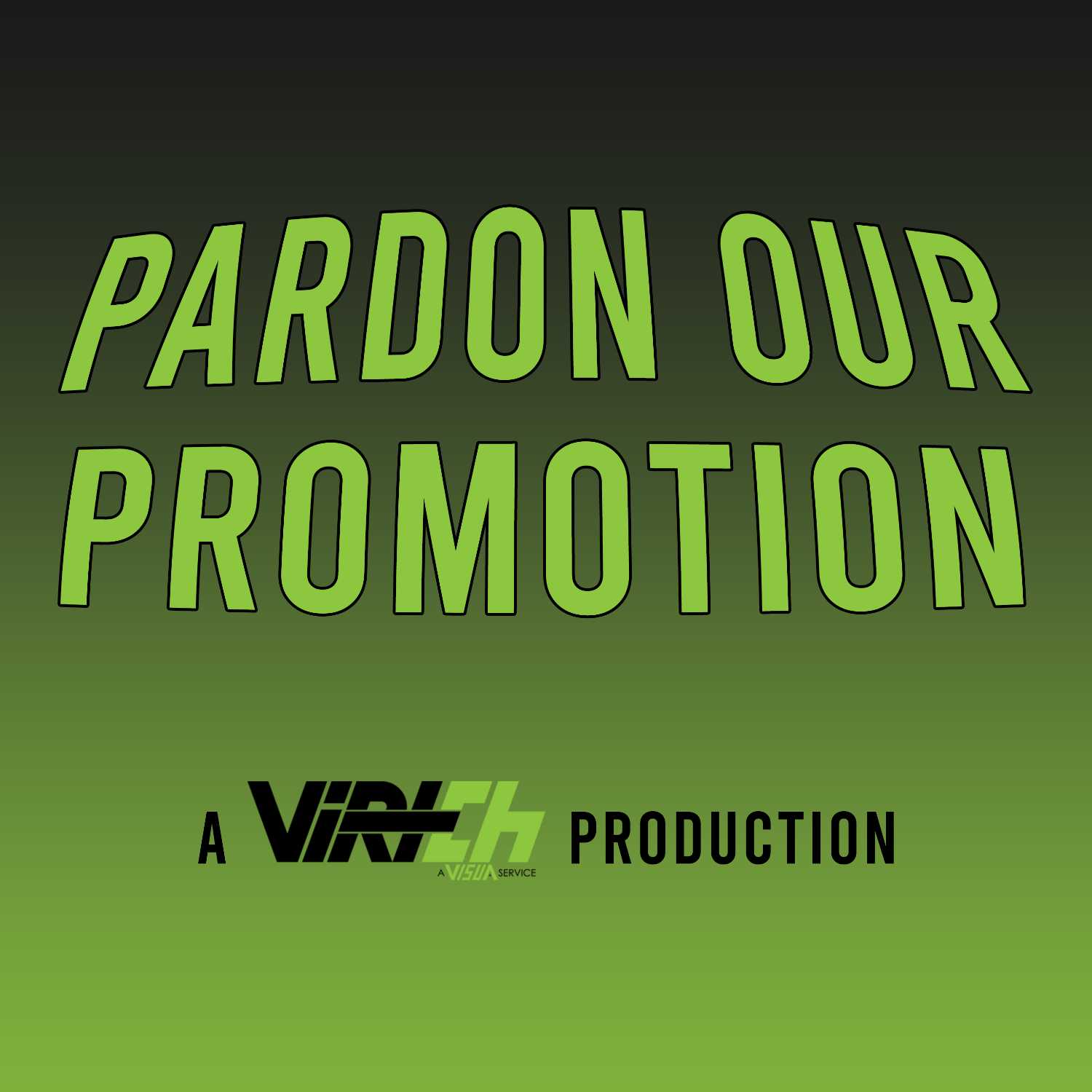 Pardon Our Promotion 