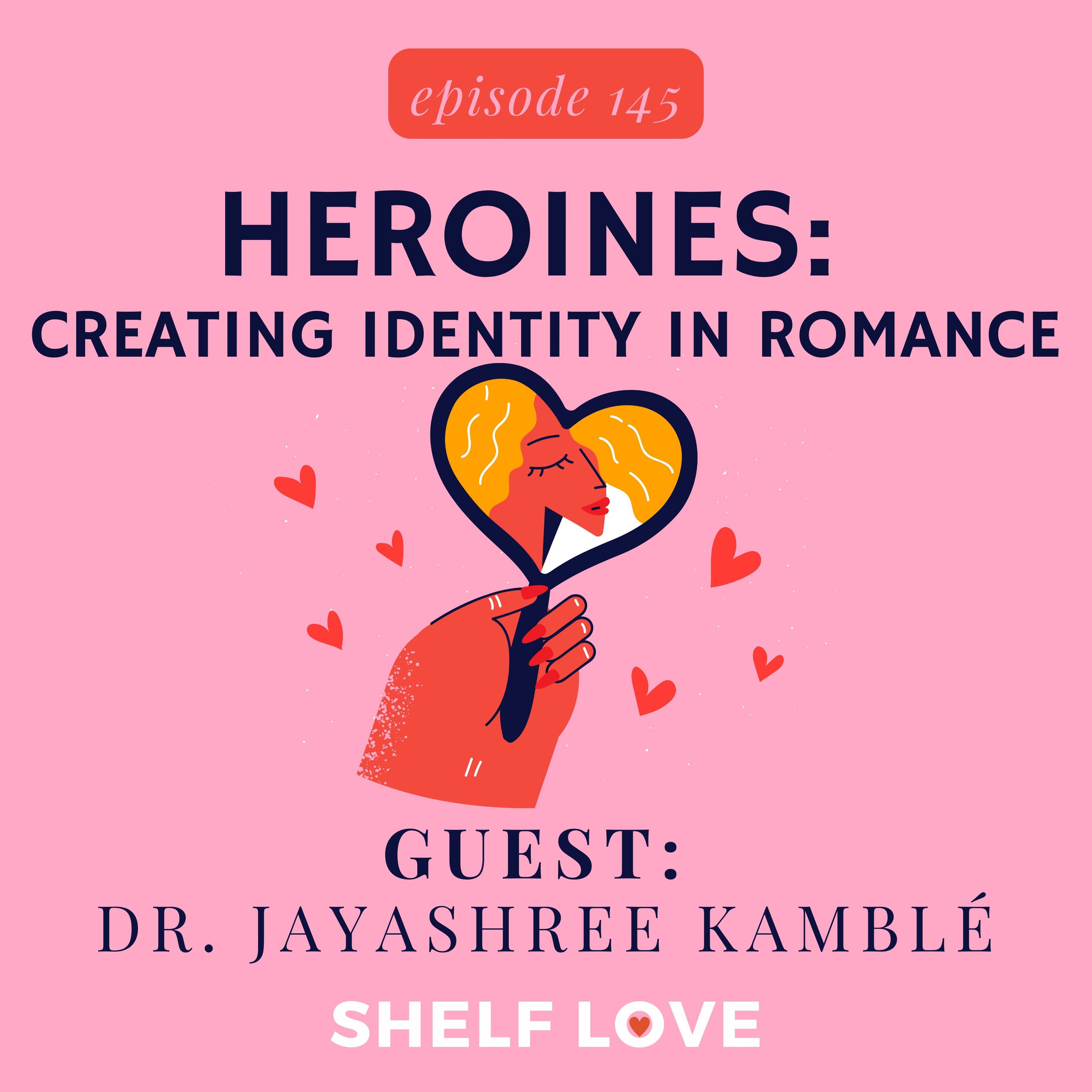 Heroines: Creating Identity in Romance