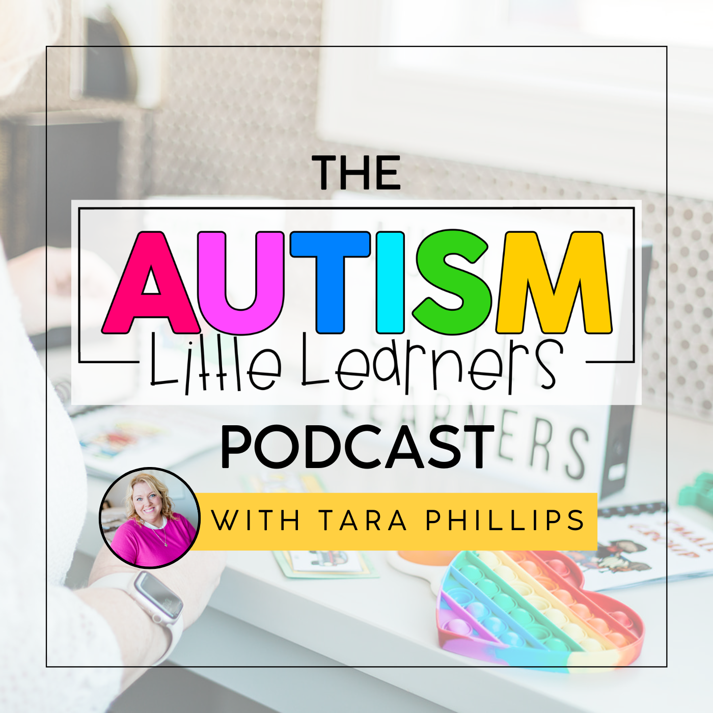 The Autism Little Learners Podcast 