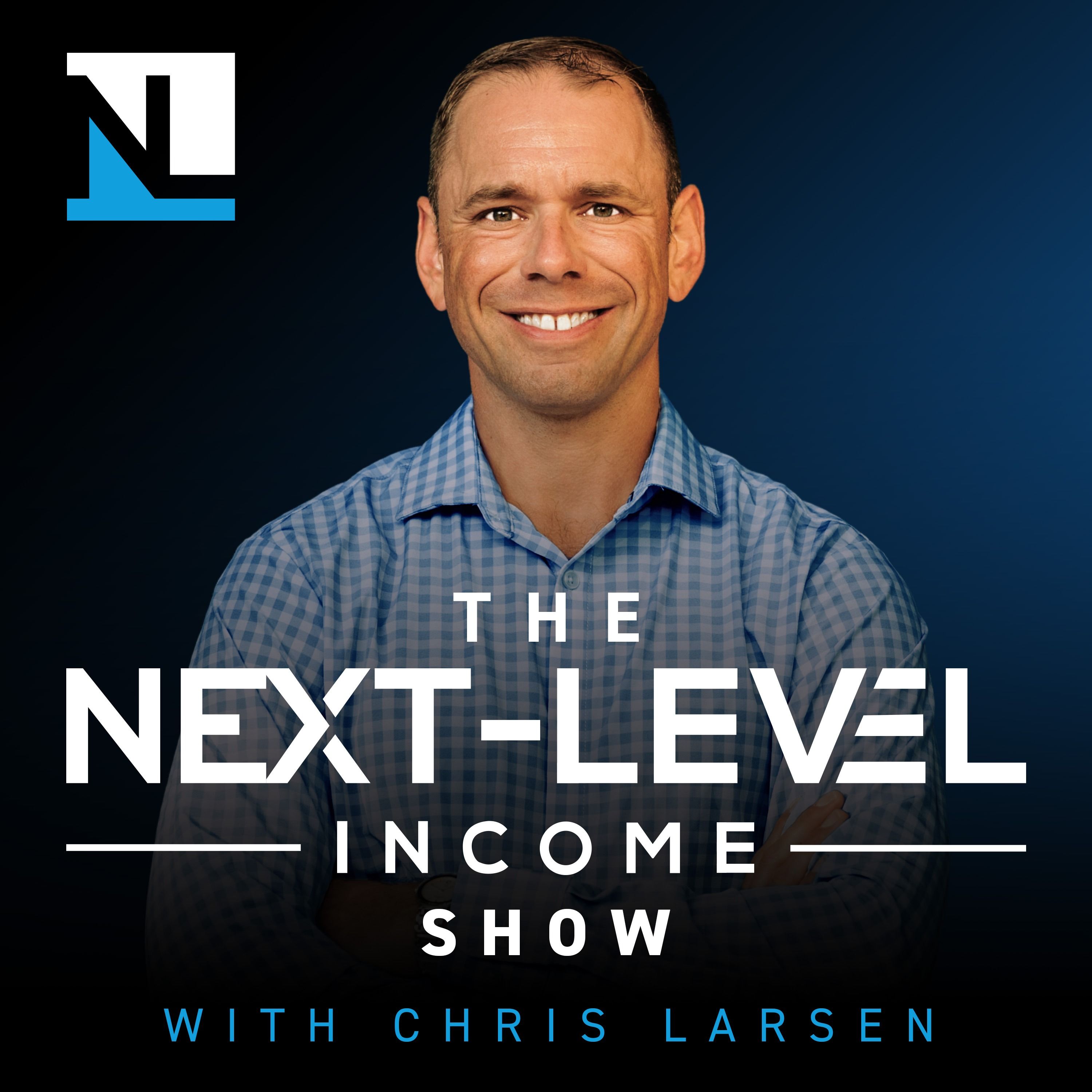 The Next-Level Income Show 