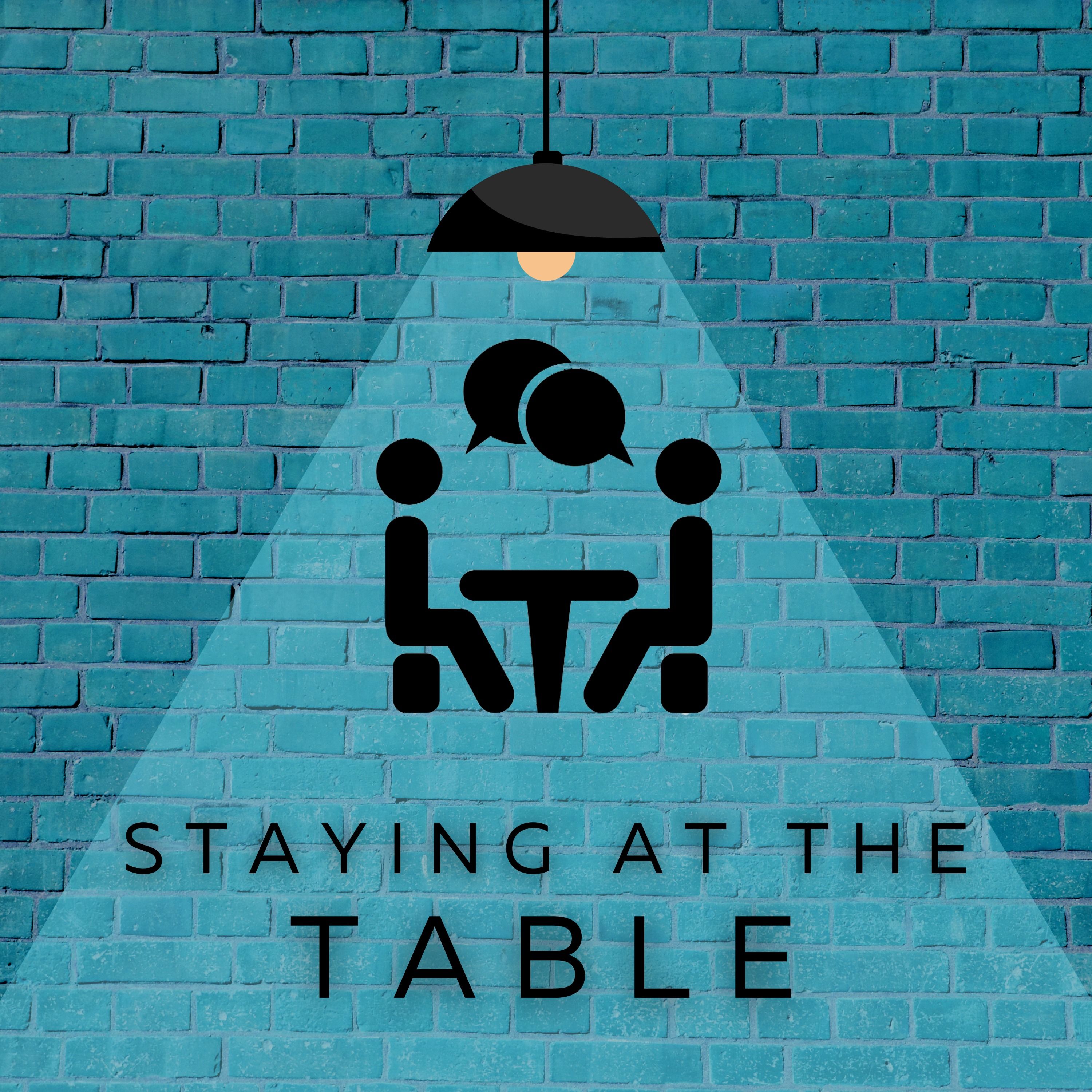 Staying at the Table 