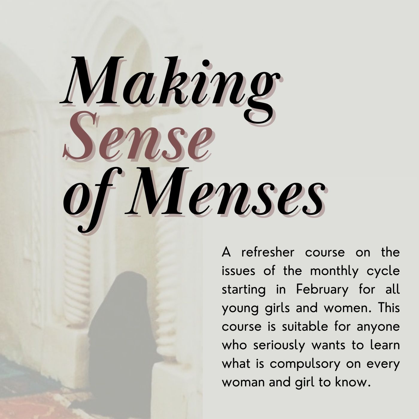 03. Making Sense Of Menses (Ibanah wal Ifadah) (Sundays) 