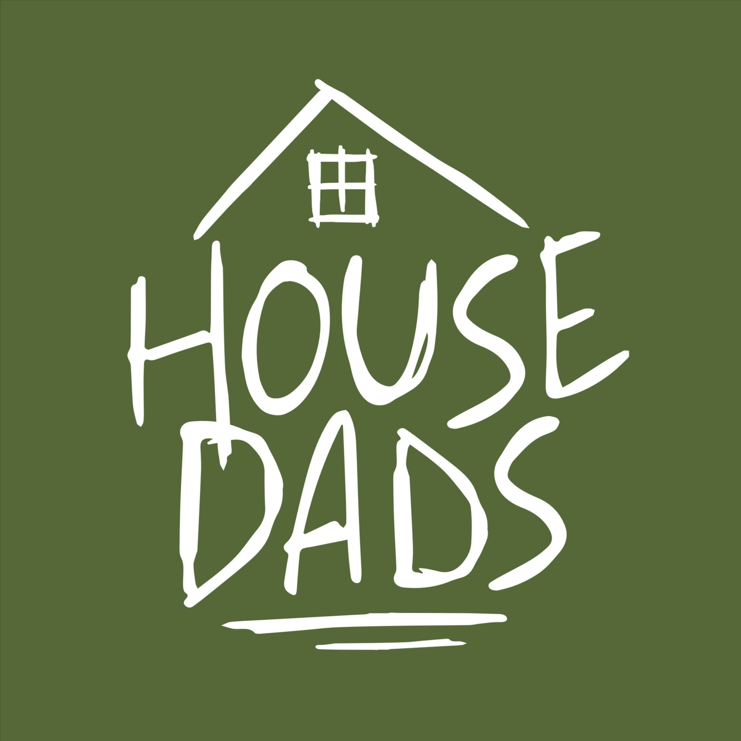 House Dads Podcast 