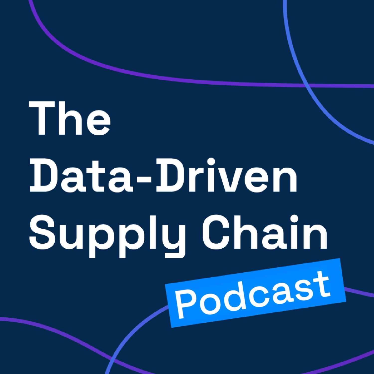 The Data Driven Supply Chain Podcast 