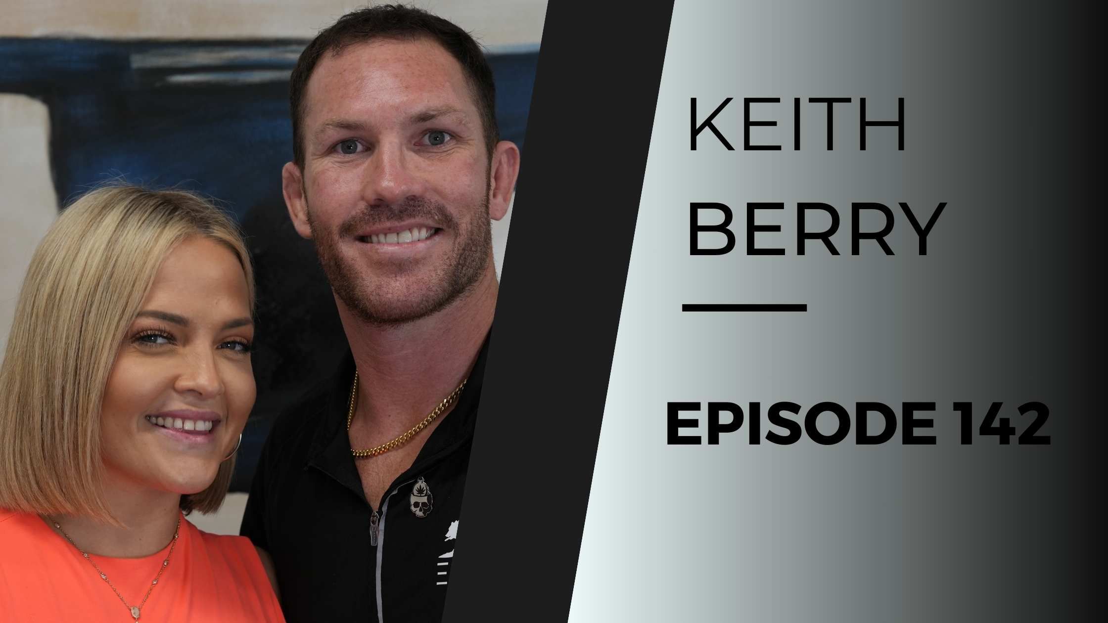 ⁣KEITH BERRY | EP 142