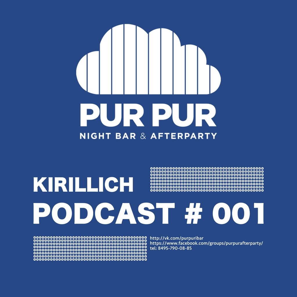 DJ KIRILLICH - Pur Pur Podcast #1