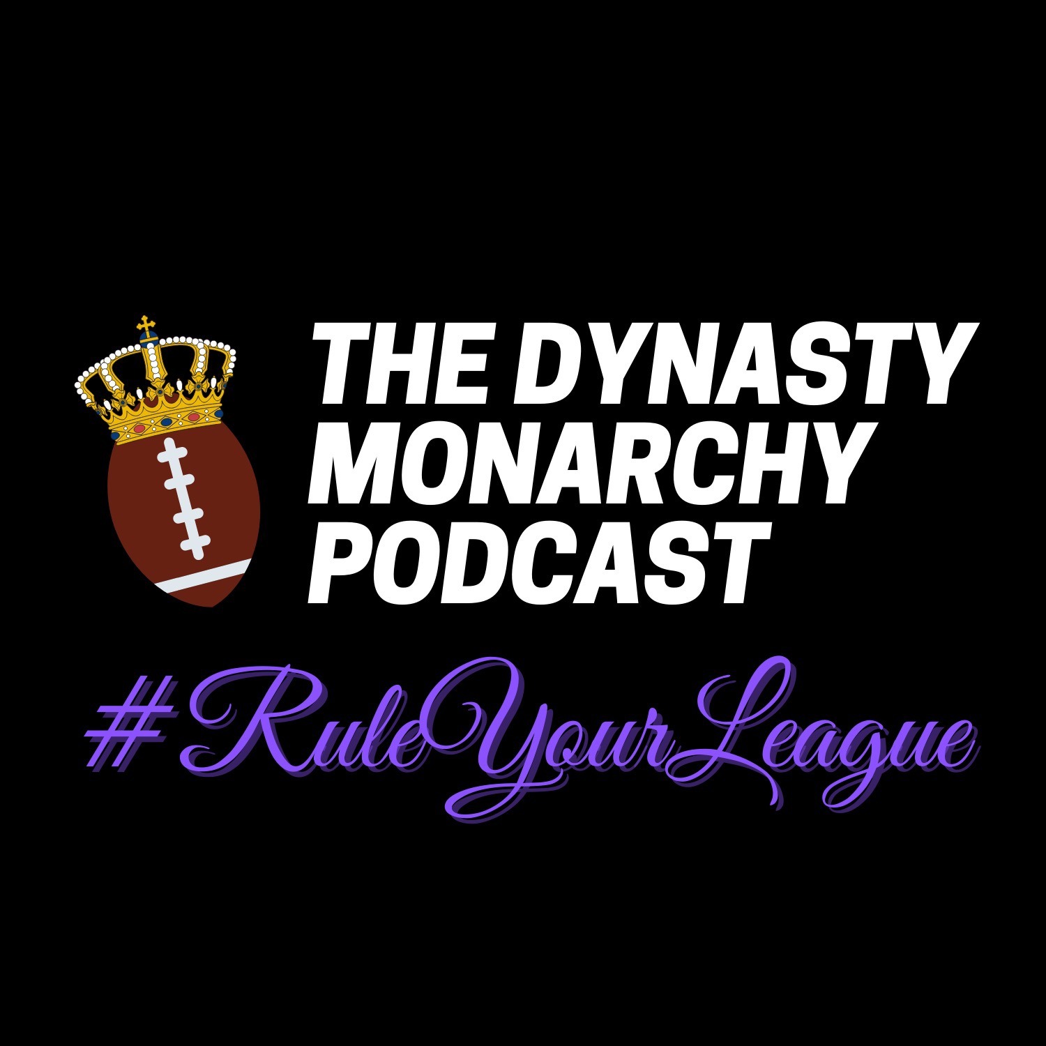 The Dynasty Monarchy Podcast 