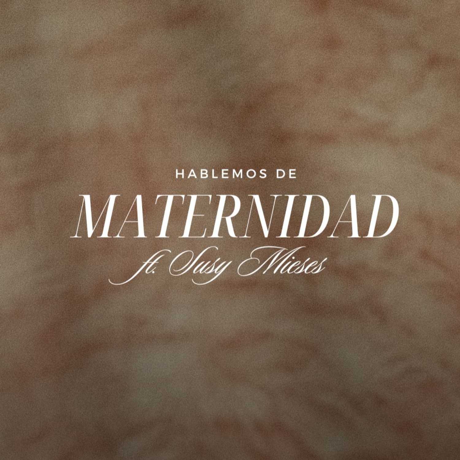 ⁣EP. 60 - Una conversación sobre maternidad con Susy Mieses.