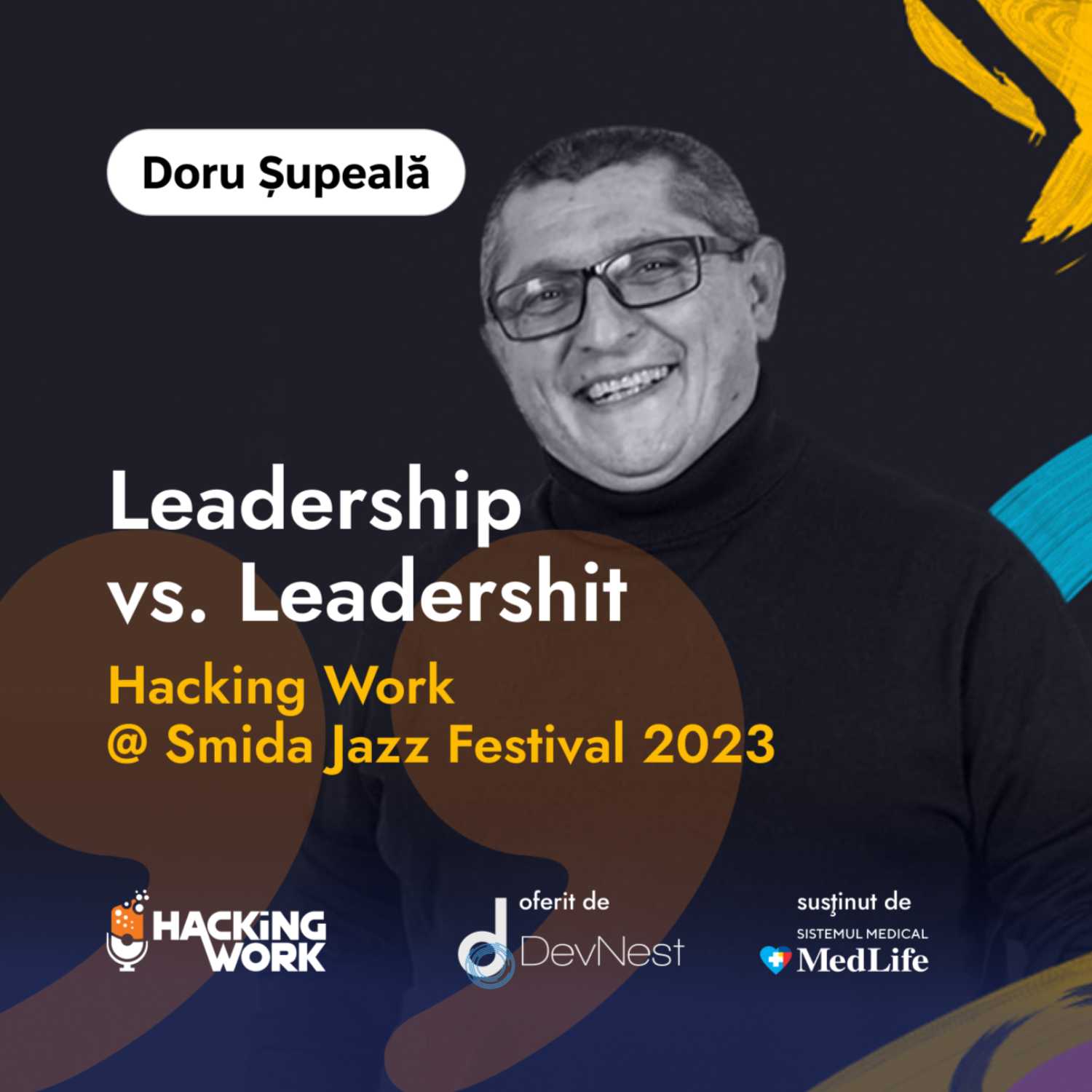 ⁣Leadership vs. Leadershit. Cum ajung oamenii buni șefi de rahat | Hacking Work @ Smida Jazz Festival